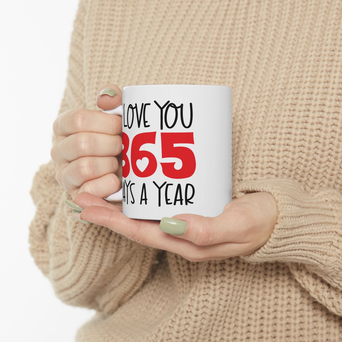 Anniversary Mug - I Love You 365 Days a Year