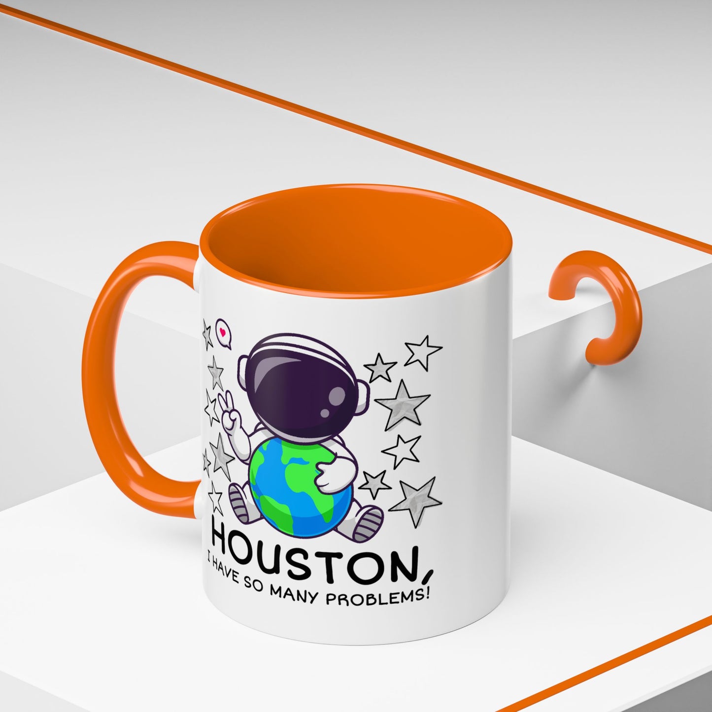 Humor Mug - Houston I Have So Many Problems