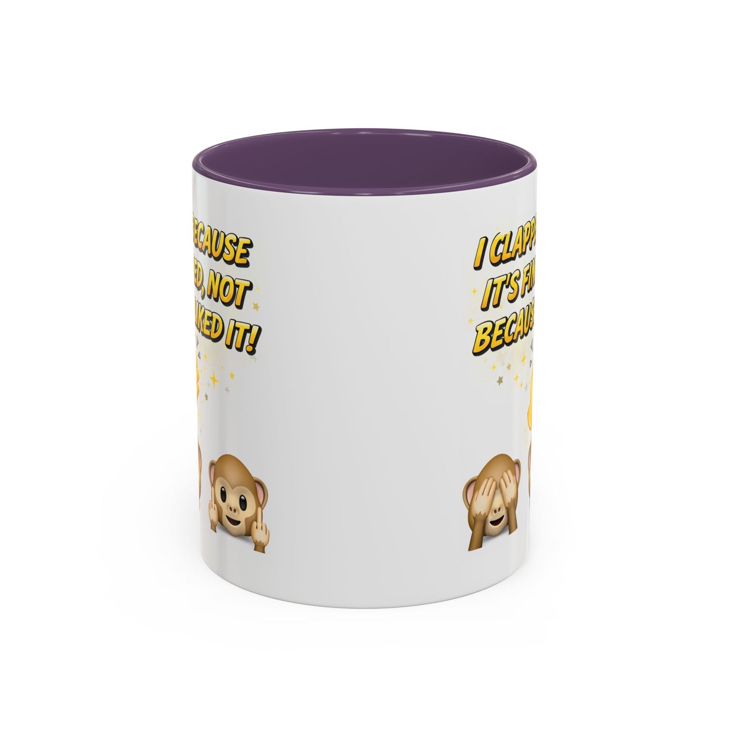 Humor Mug - I Clapped Because It's Finished