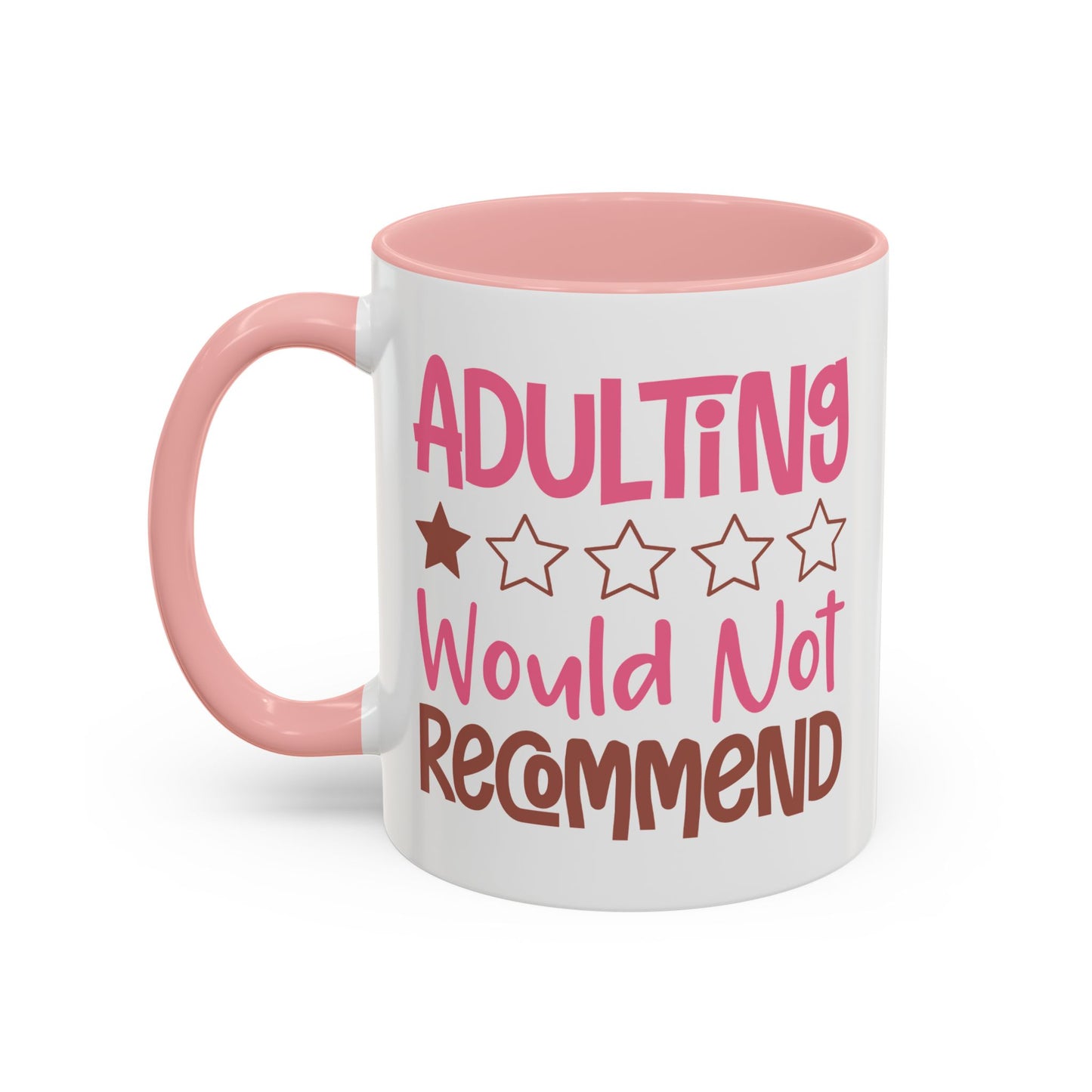 Humor Mug - Adulting Would Not Recommend