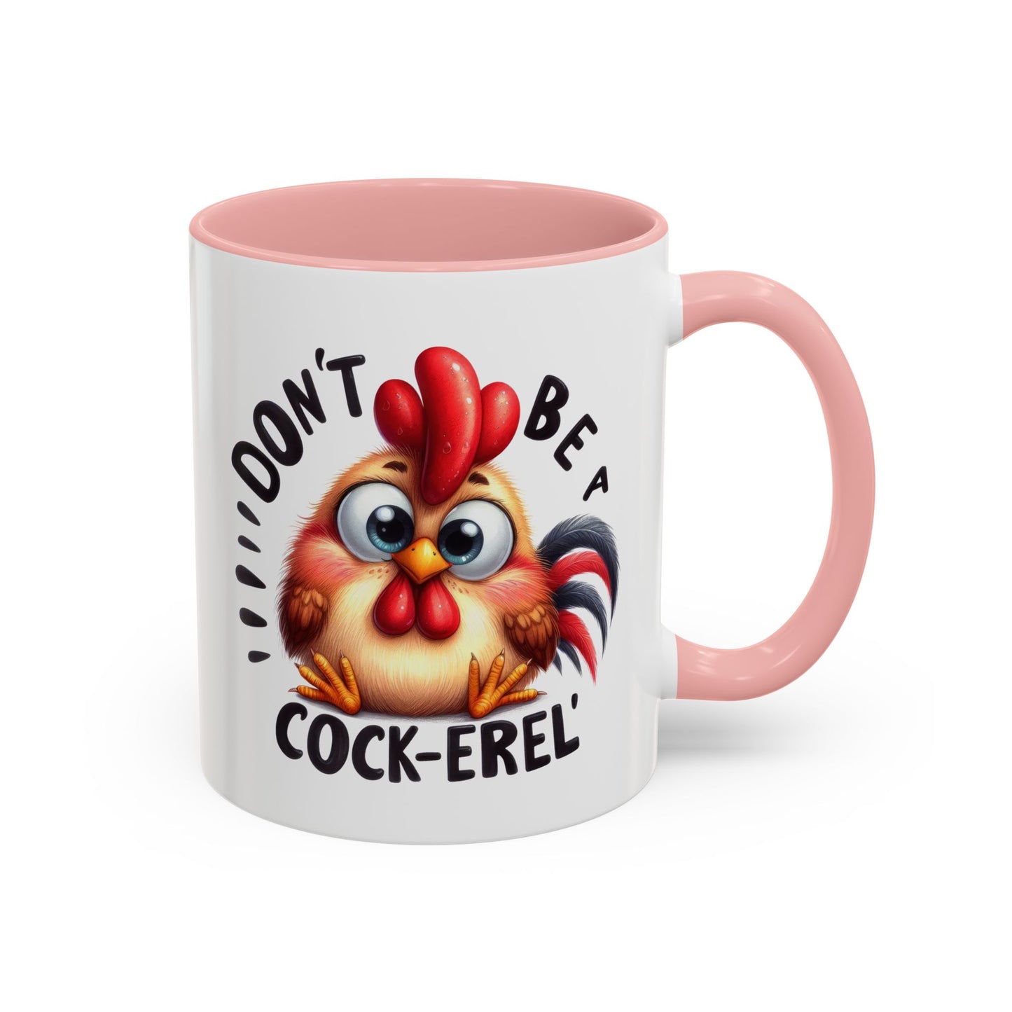 Humor Mug - Don't Be a Cock-erel