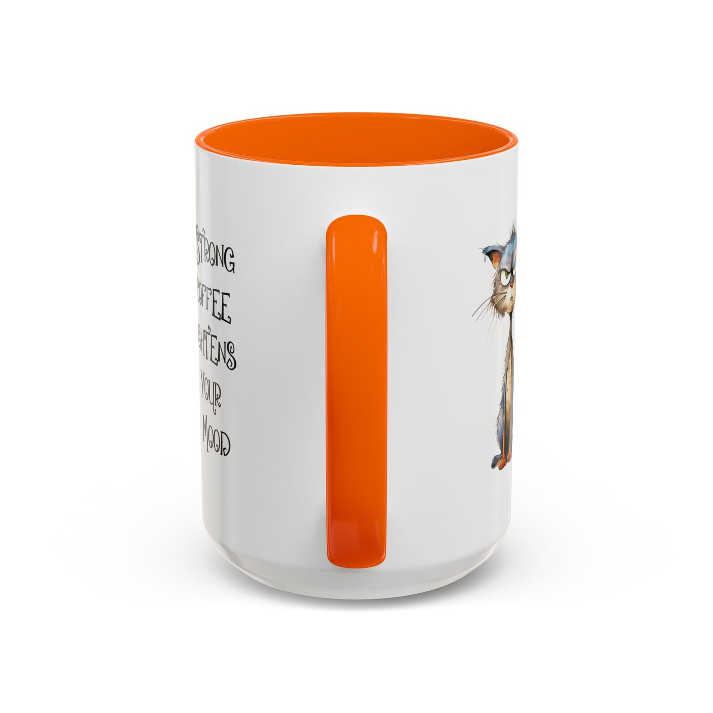 Humor Mug - Strong Coffee Brightens Your Mood