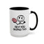 Humor Mug - Hey You Dropped This