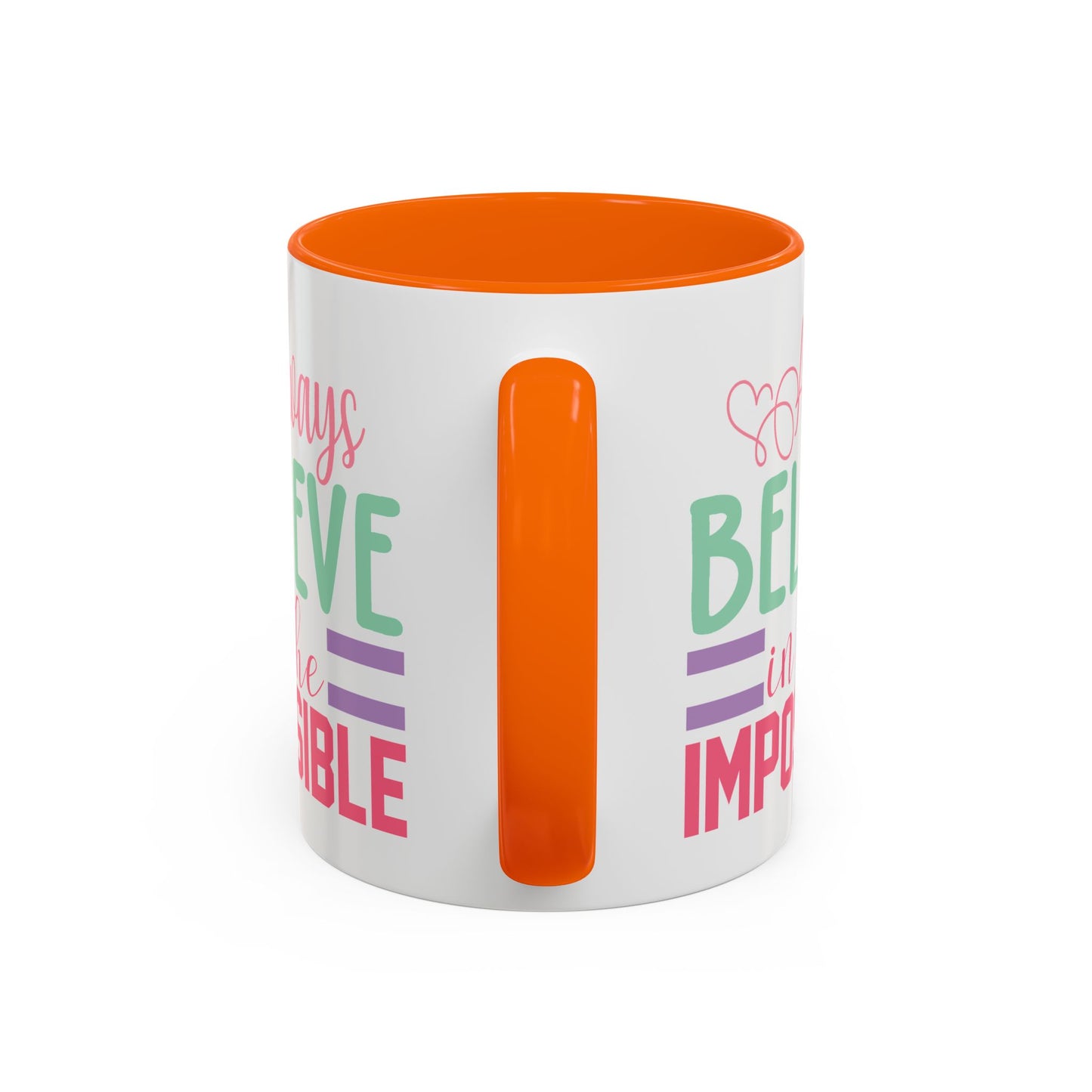 Motivation Mug - Always Believe in the Impossible