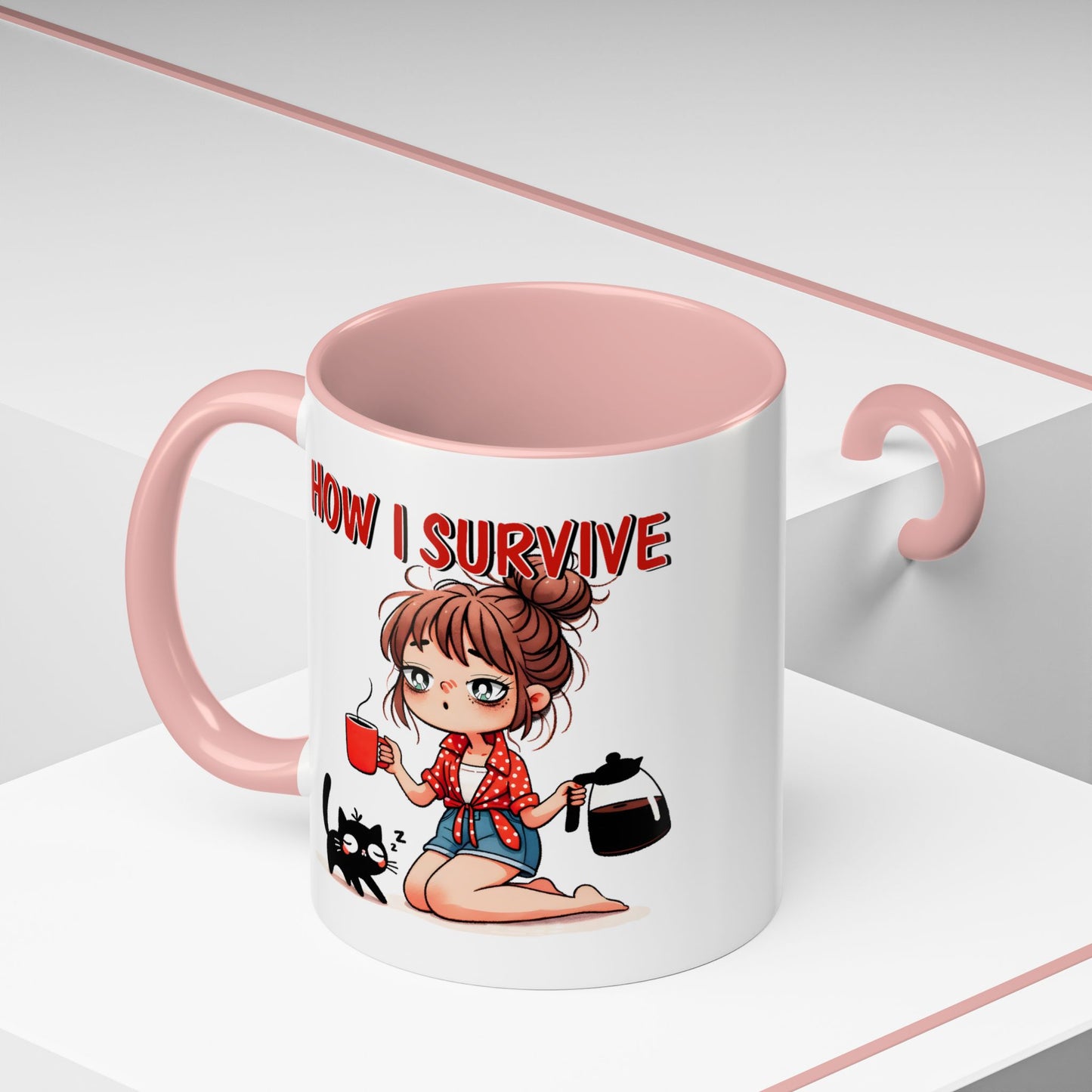 Humor Mug - How I Survive