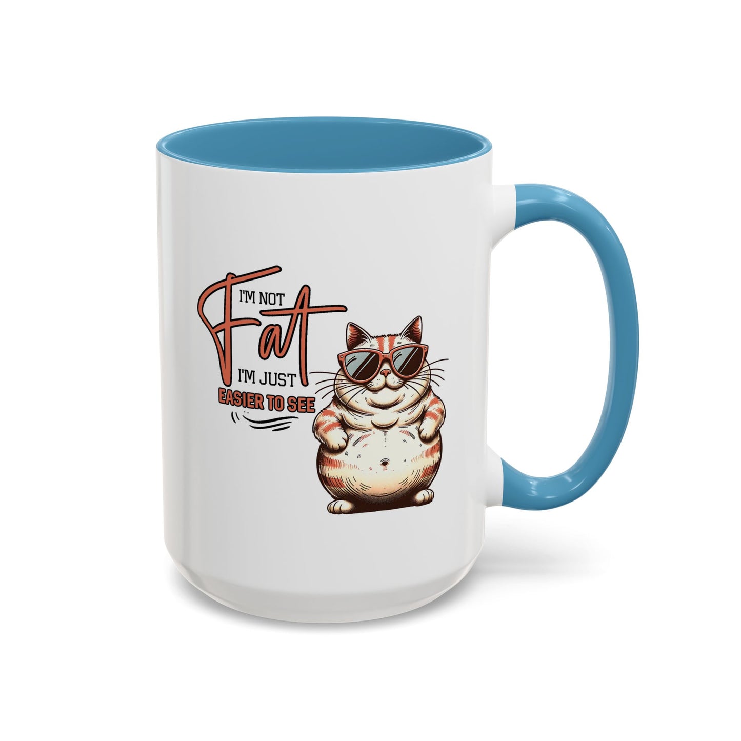Humor Mug - I'm Not Fat