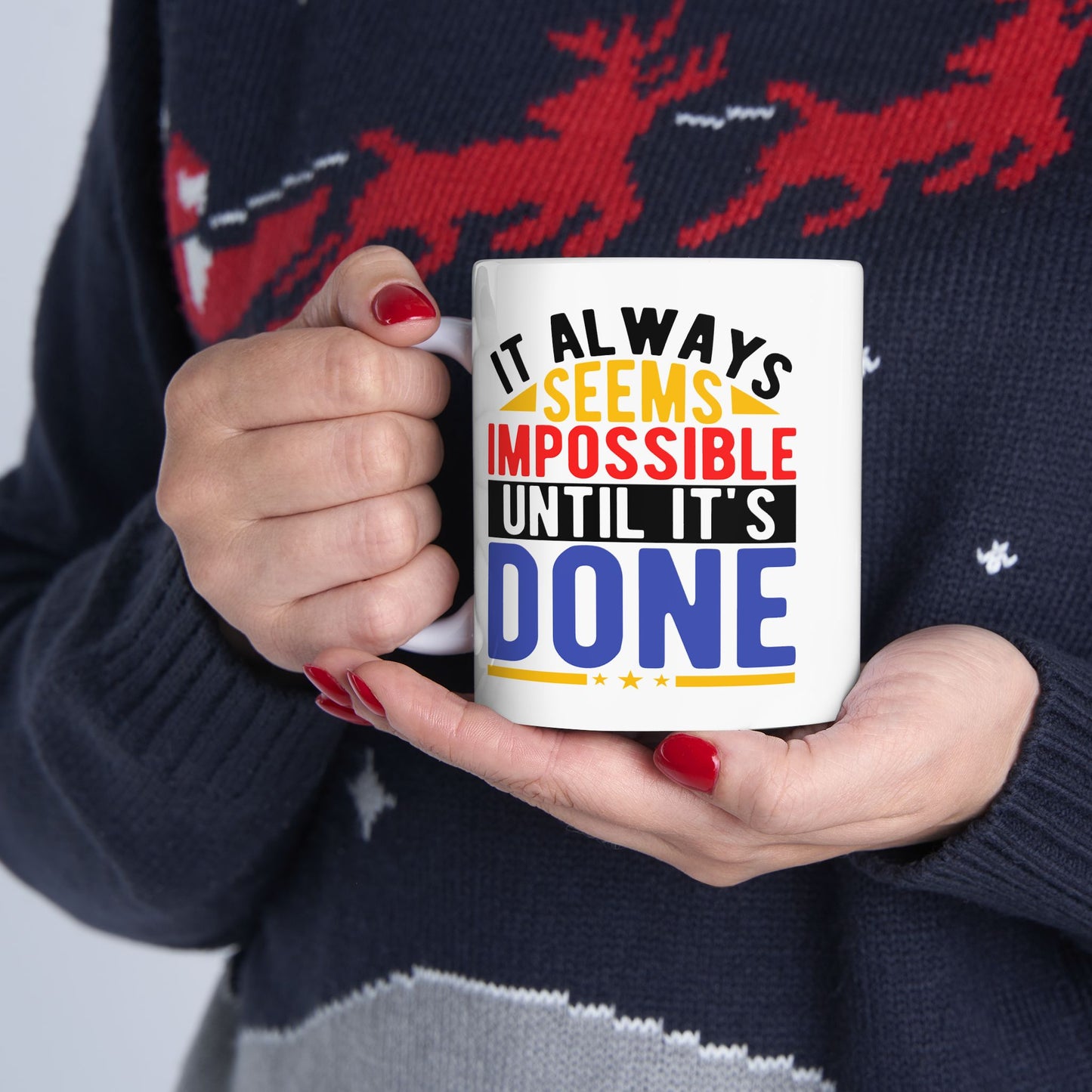 Motivation Mug - It Always Seems Impossible Until It's Done Stars