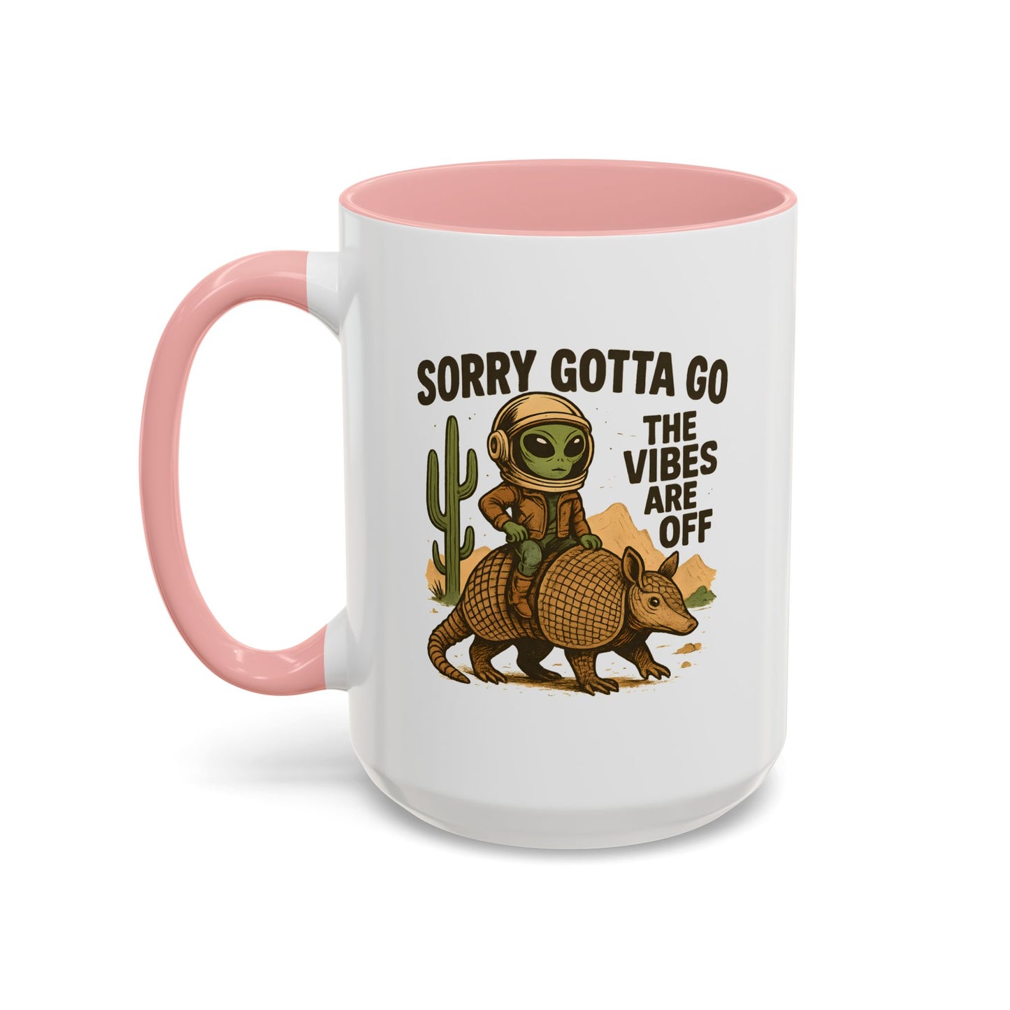 Alien Mug - Sorry Gotta Go