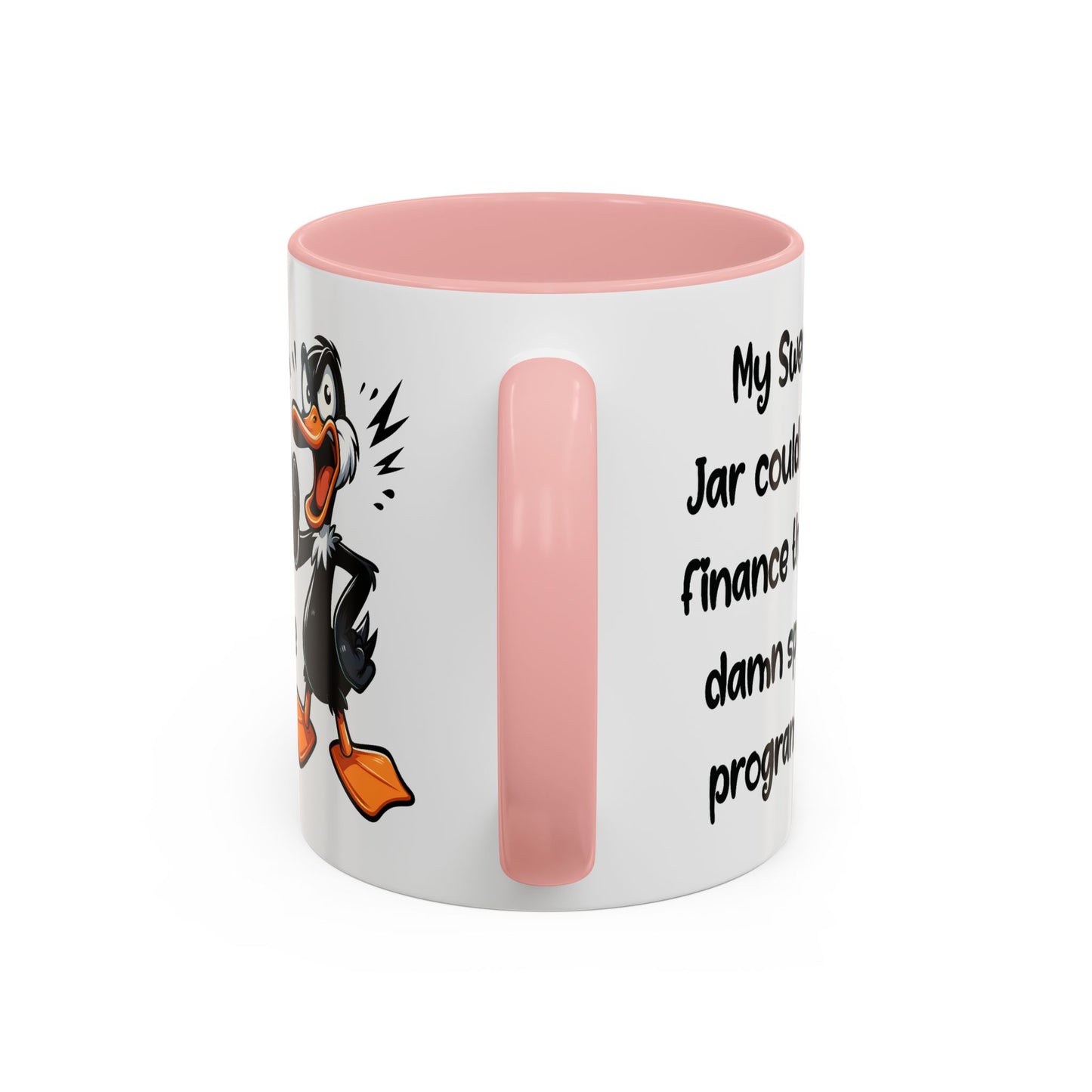 Humor Mug - My Swear Jar Could Finance the Damn Space Program!