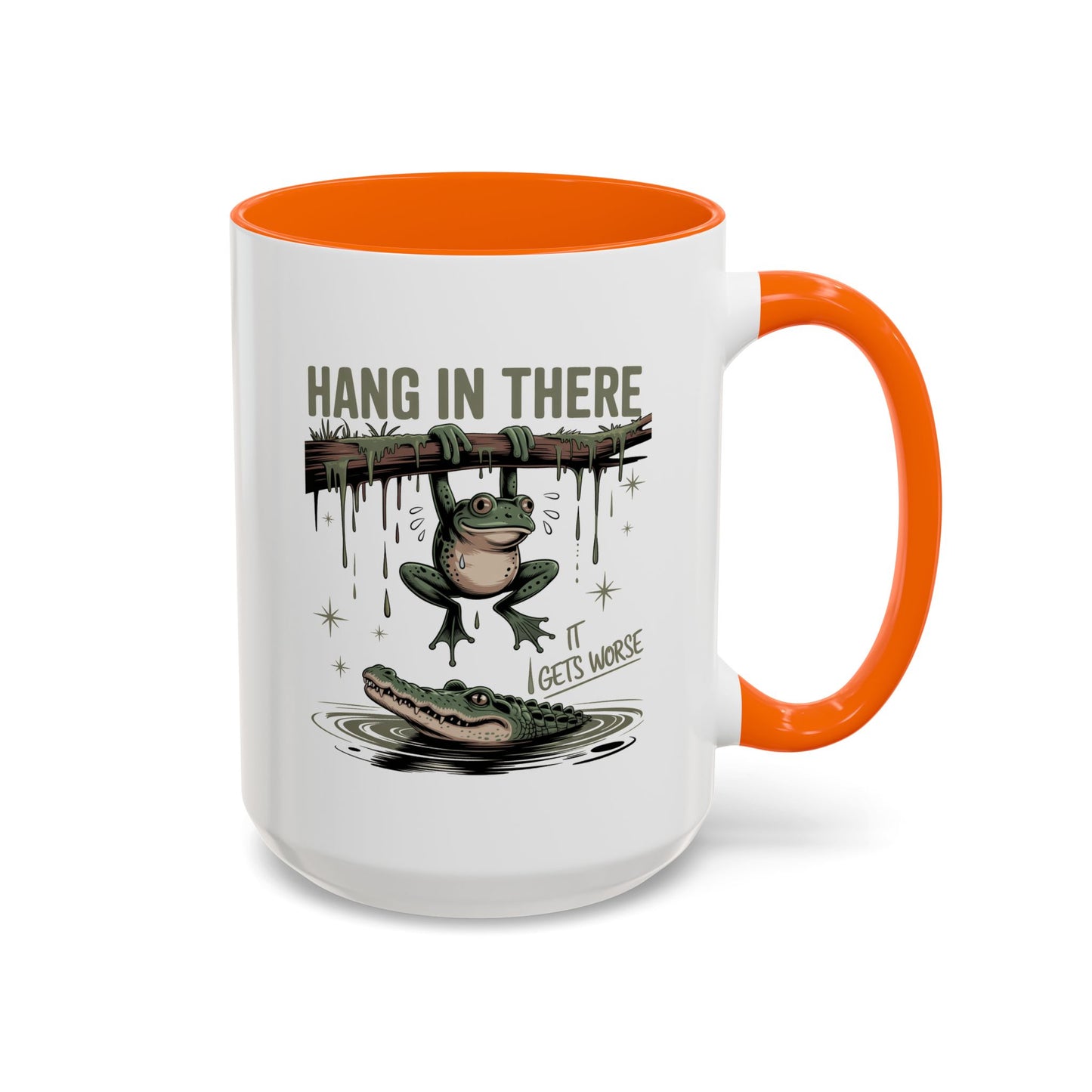 Humor Mug - Hang In There It Gets Worse