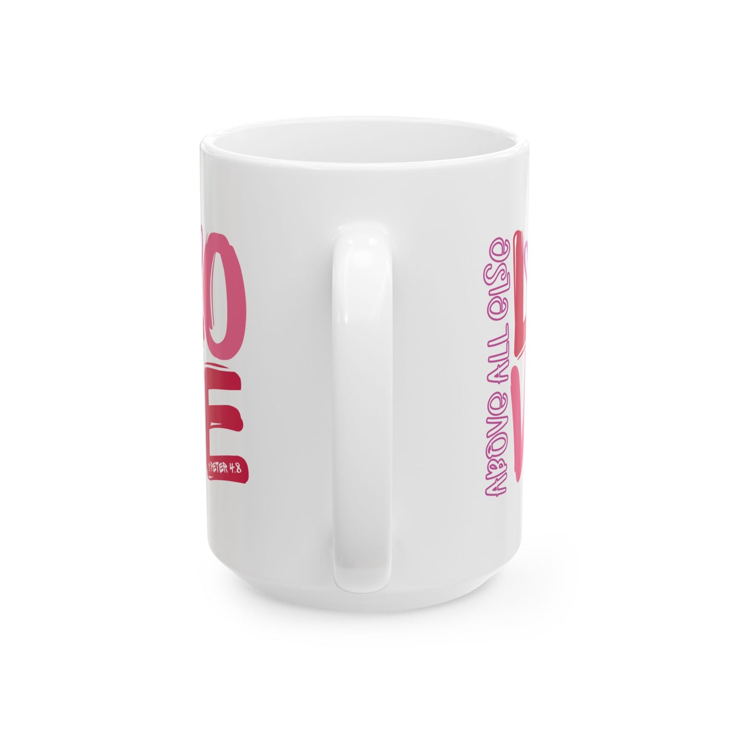 Anniversary Mug - Above All Else Love