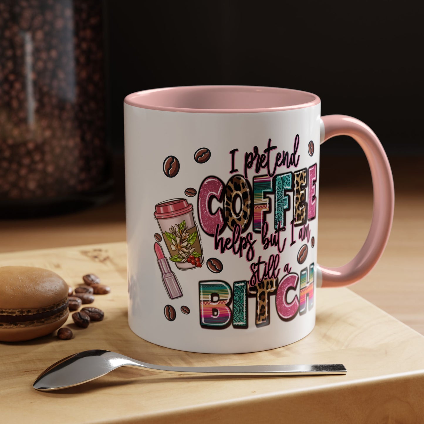 Humor Mug - I Pretend Coffee Helps
