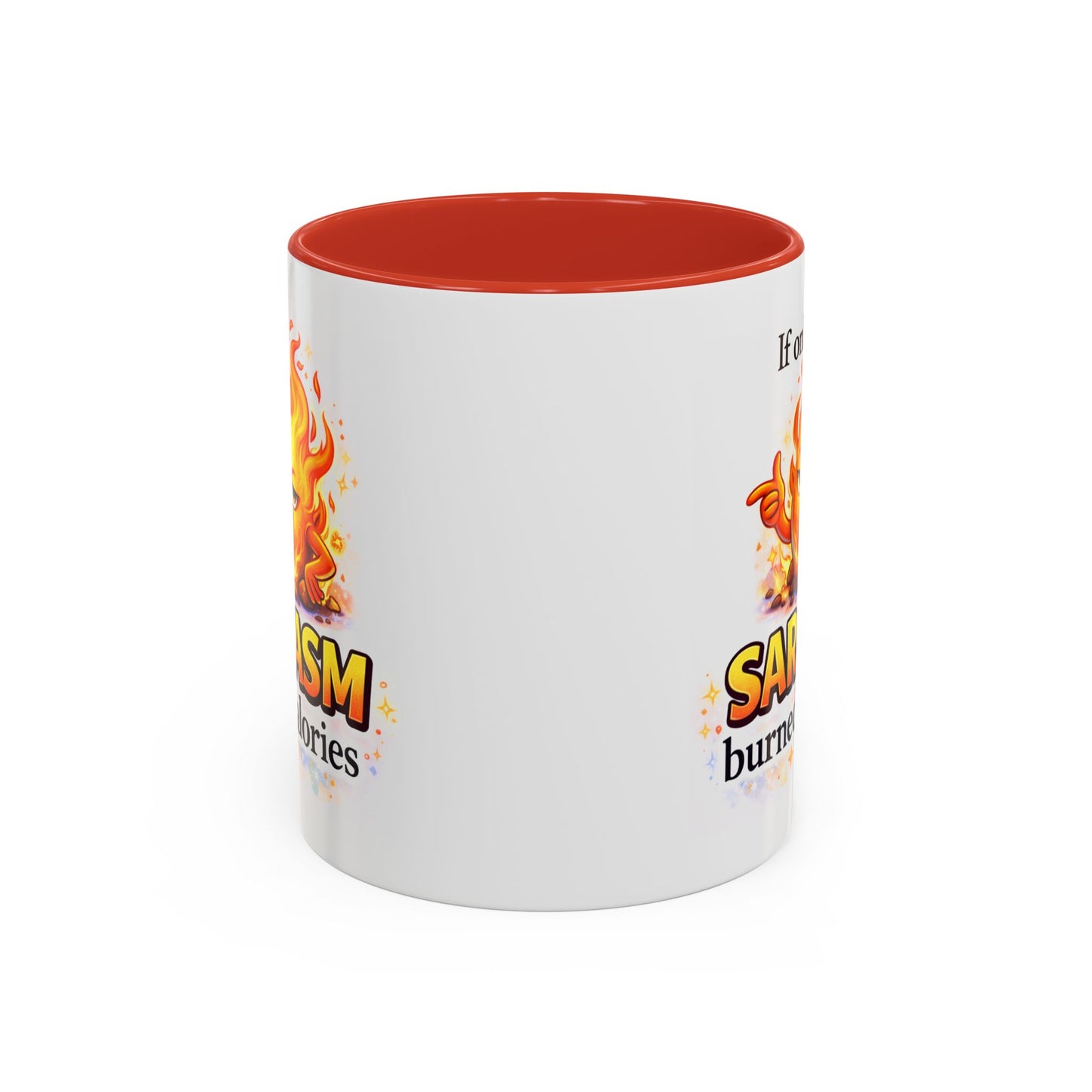 Humor Mug - If Only Sarcasm Burned Calories