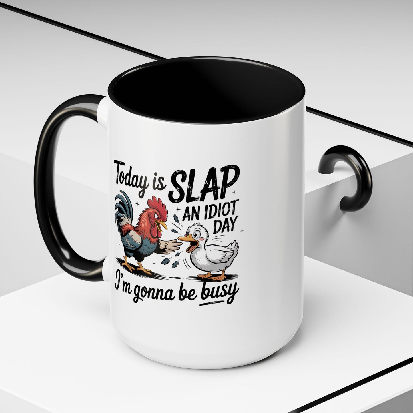 Humor Mug - Today is Slap An Idiot Day
