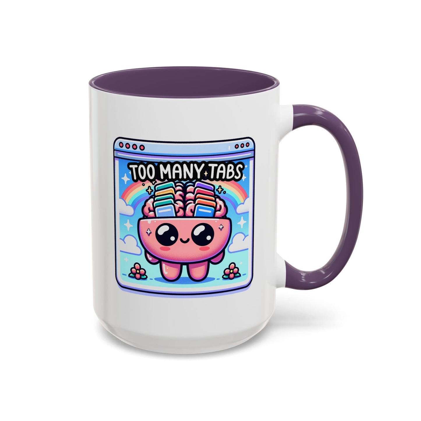 Humor Mug - My Brain Has Too Many Tabs Open