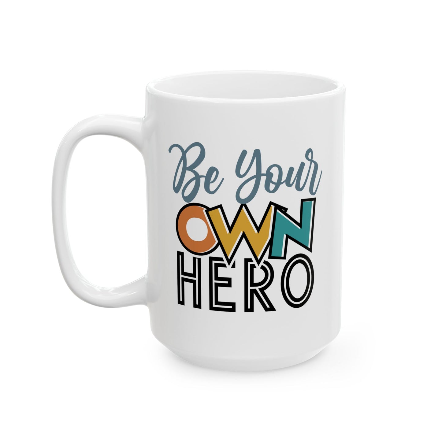 Motivation Mug - Be Your Own Hero