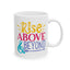 Motivation Mug - Rise Above and Beyond