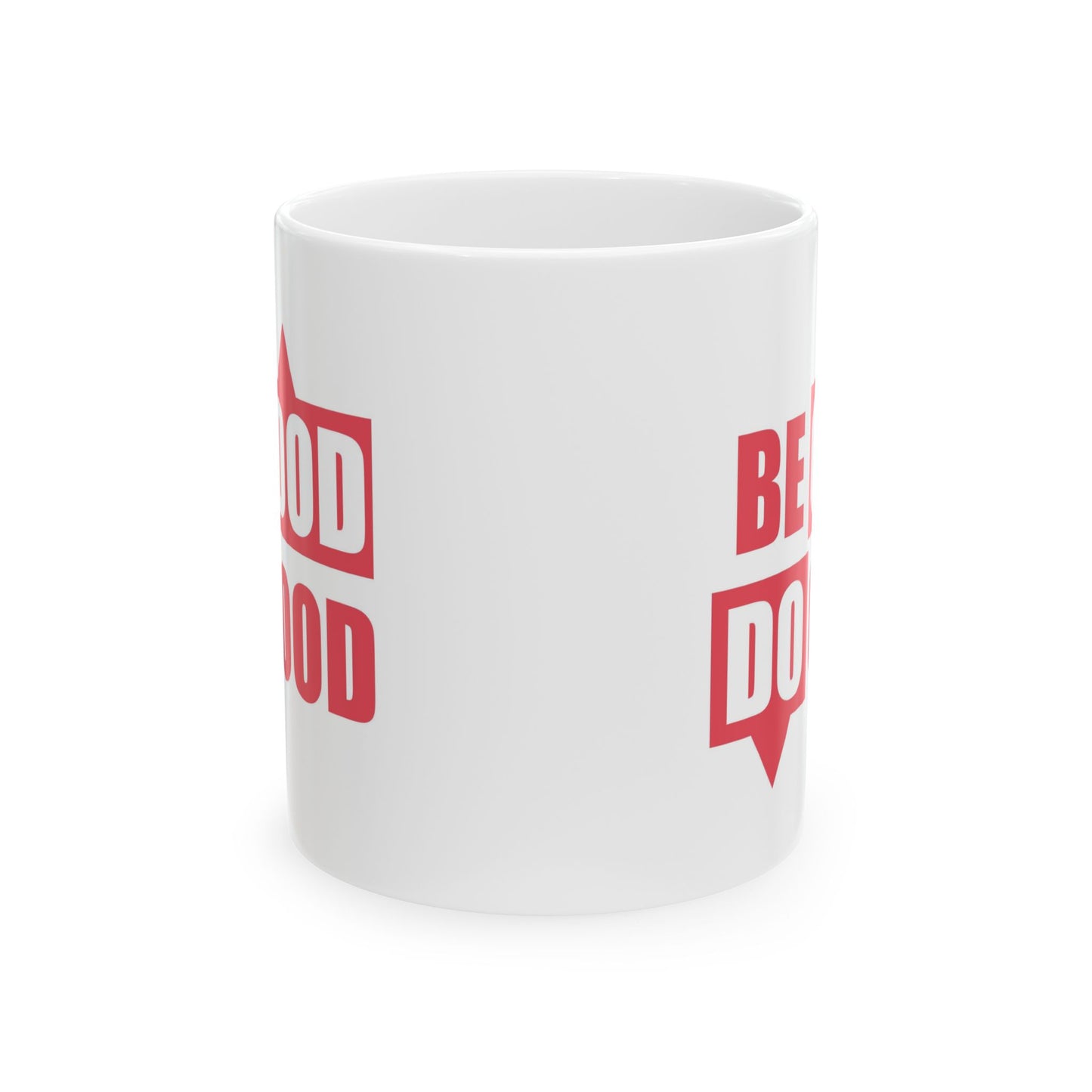 Motivation Mug - Be Good Do Good