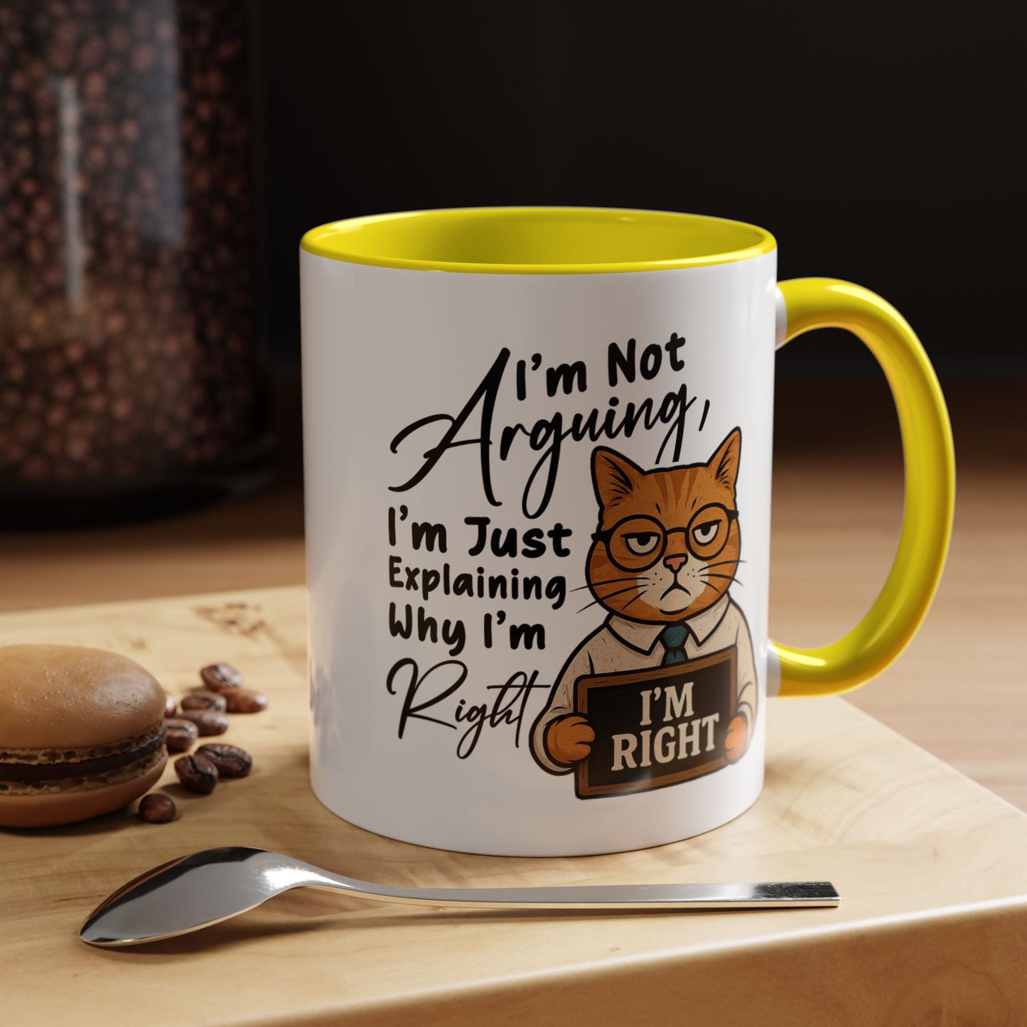 Humor Mug - I'm Not Arguing