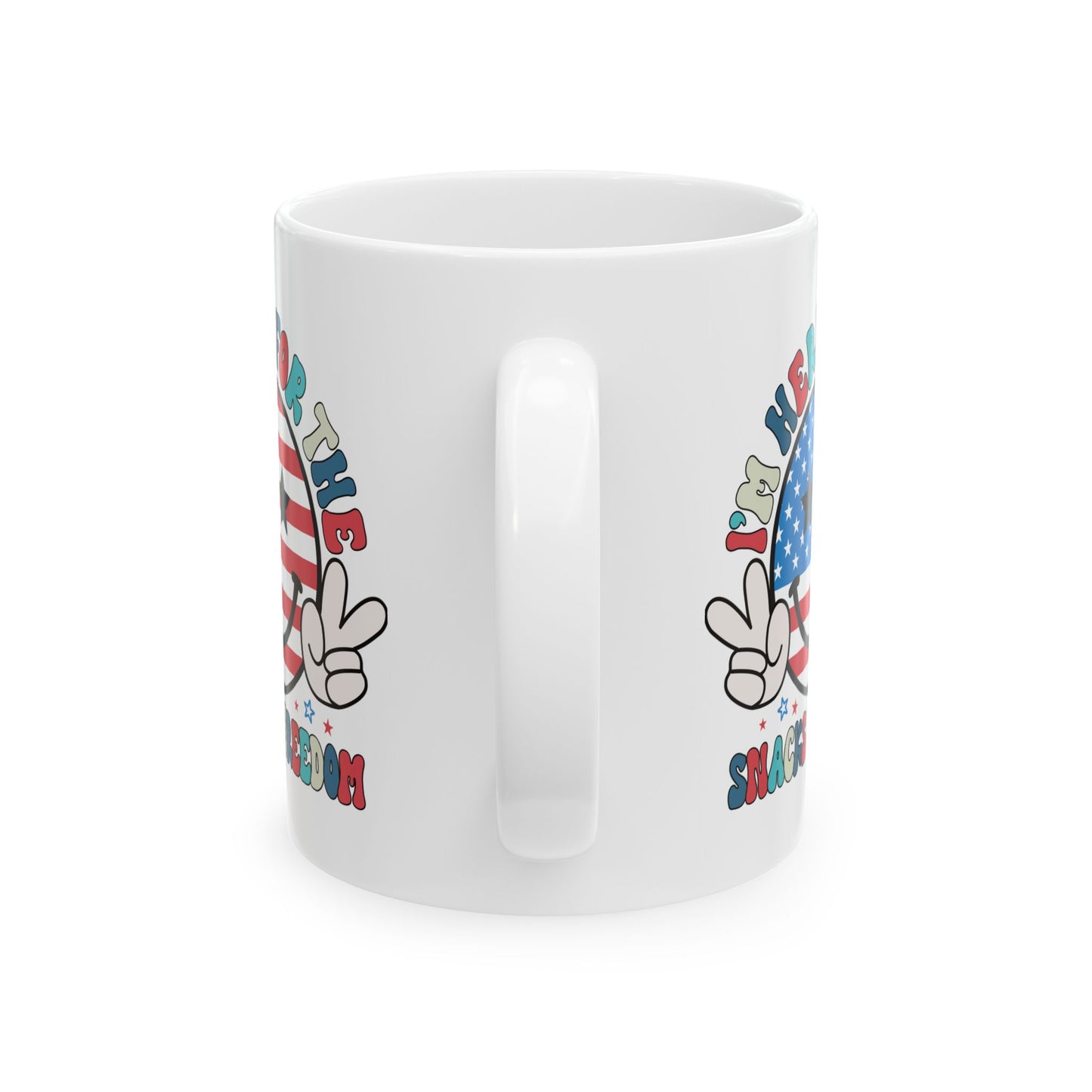 4th of July Mug - I'm Here for the Snacks and Freedom