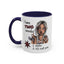 Humor Mug - I Have Two Moods