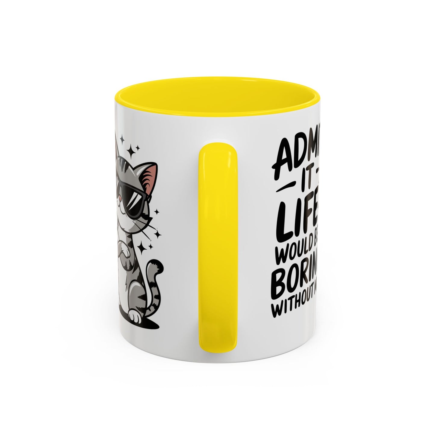 Animal Mug - Admit It Life Would Be Boring