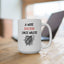 Humor Mug - A Wise Doctor Once Wrote