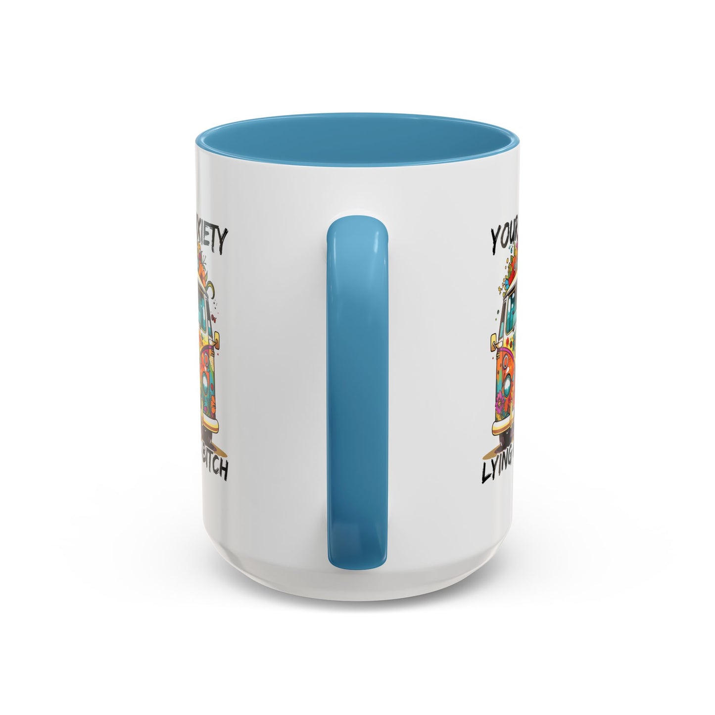 Humor Mug - Your Anxiety is a Lying Ass Bitch