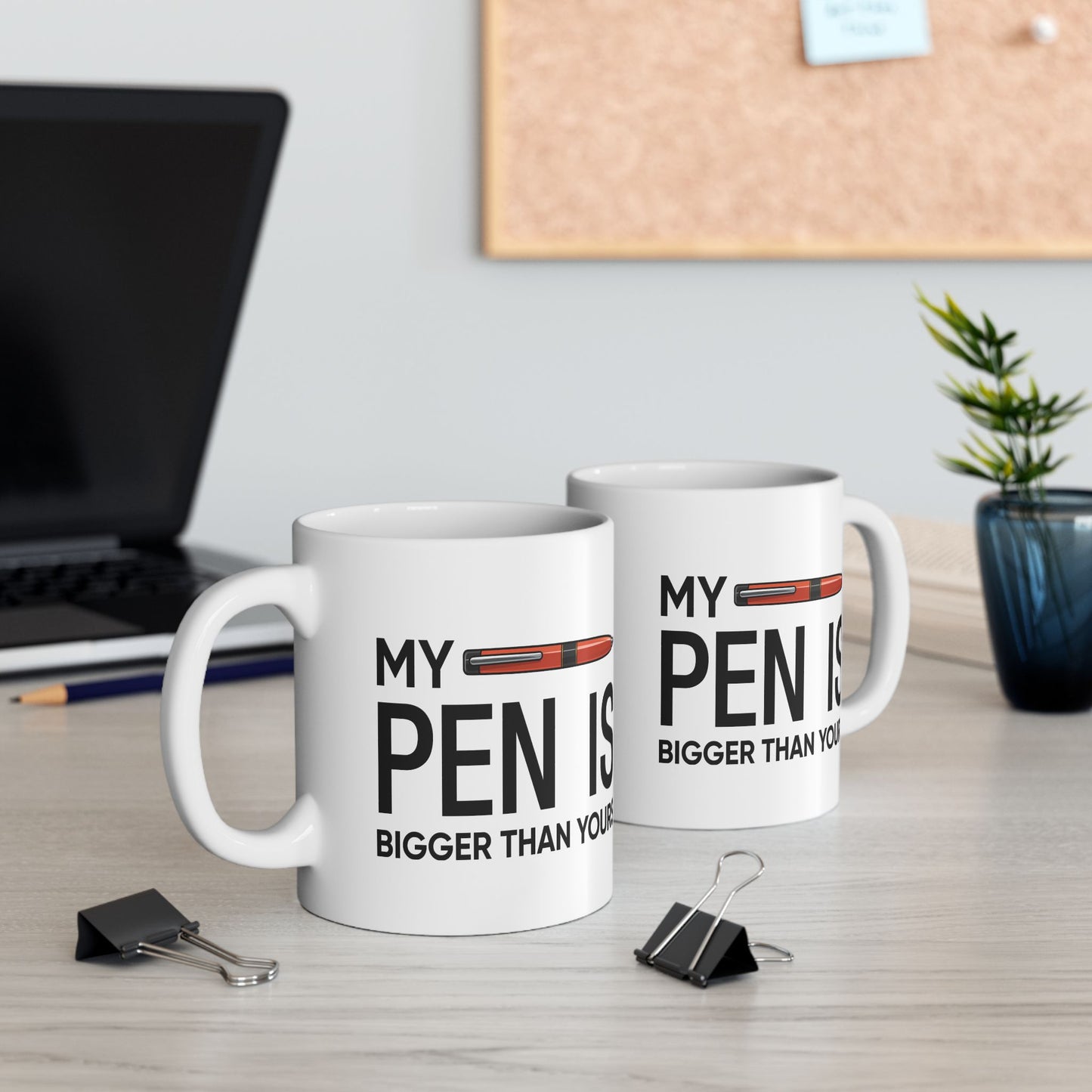 Adult Mug - My Pen Is Bigger Than Yours