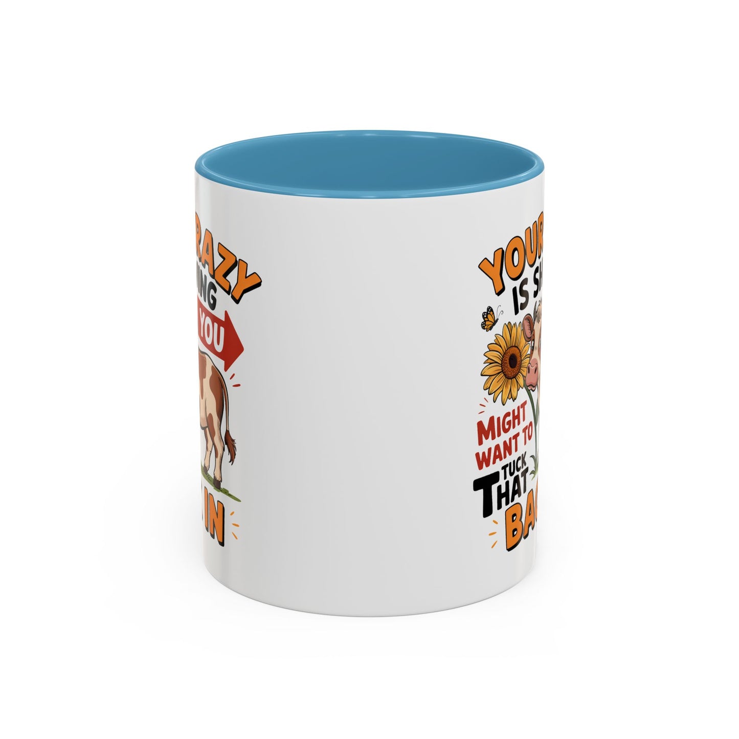 Humor Mug - You're Crazy is Showing