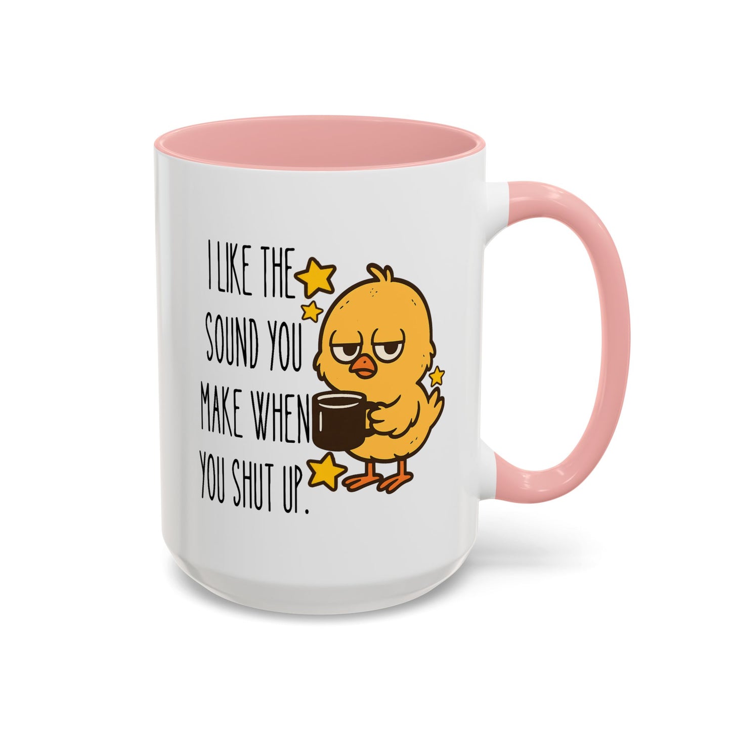 Humor Mug - I Like the Sound