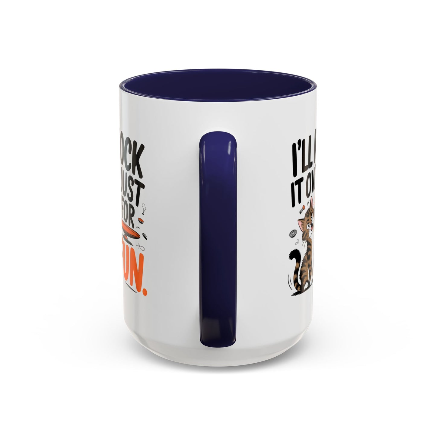 Animal Mug - I'll Knock It Over Just For Fun
