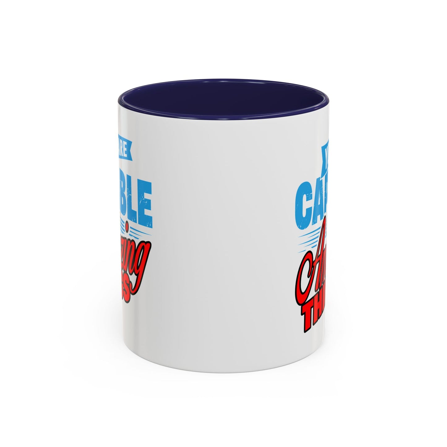 Motivation Mug - You Are Capable of Amazing Things
