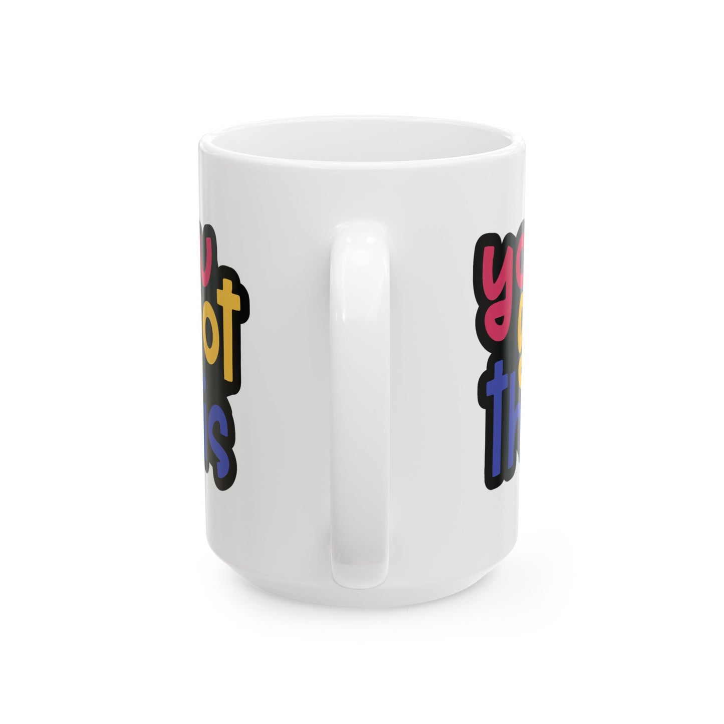 Motivation Mug - You Got This