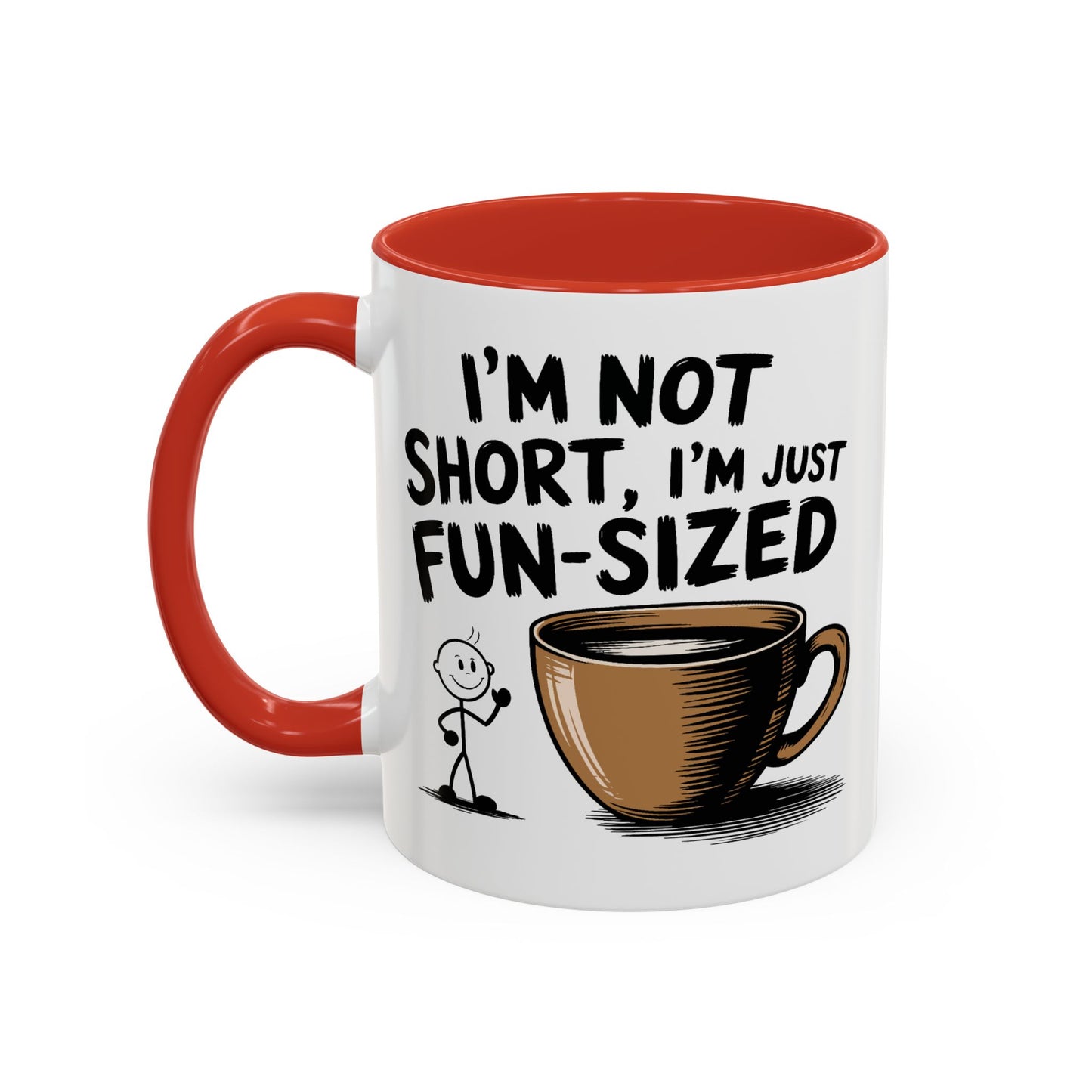 Humor Mug - I'm Not Short