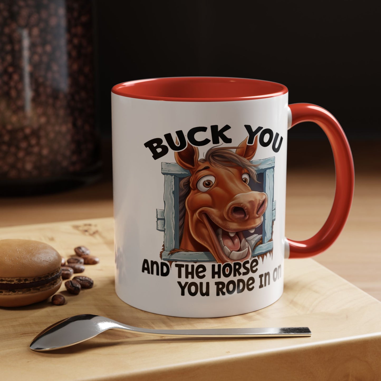 Humor Mug - Buck You and The Horse