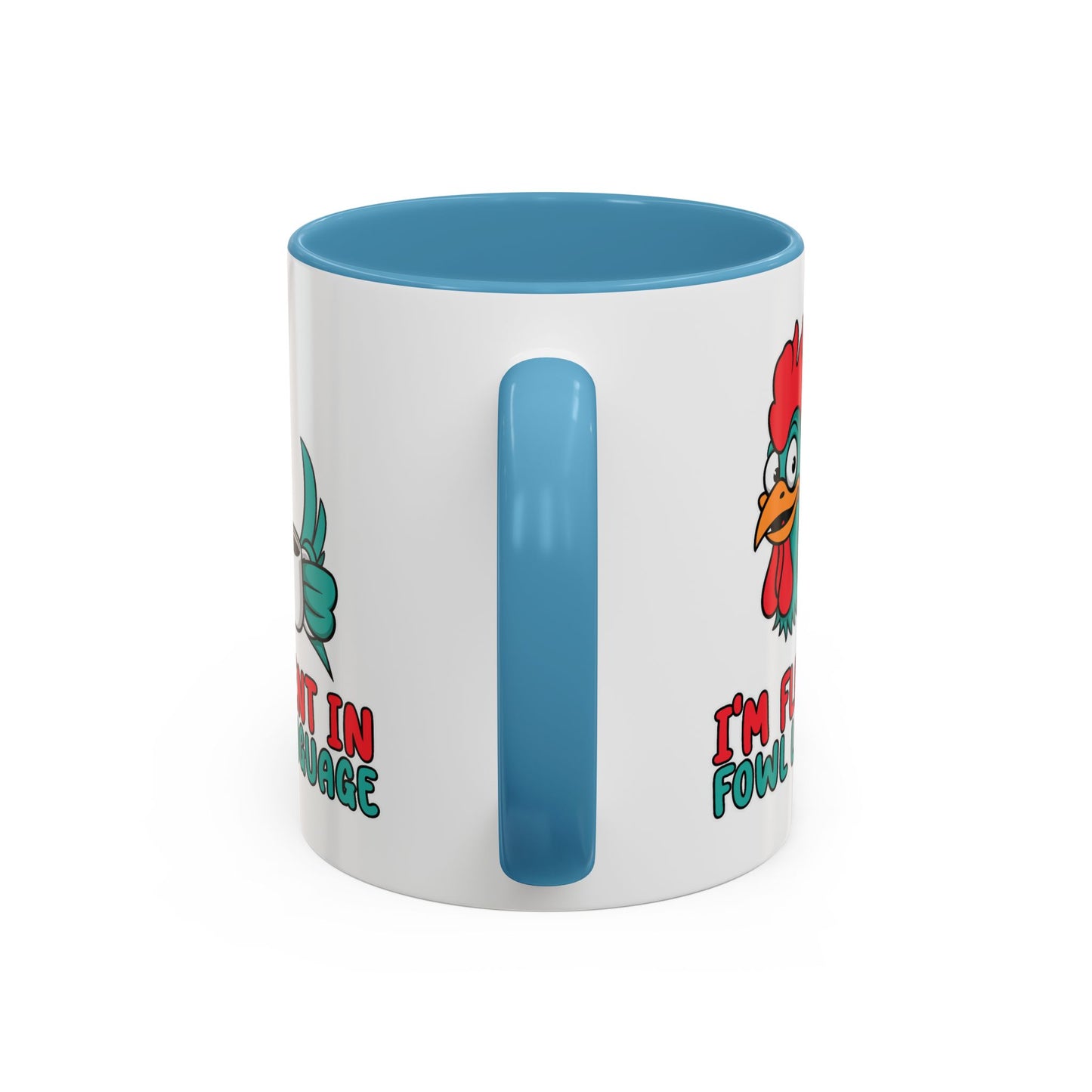 Humor Mug - I'm Fluent In Fowl Language
