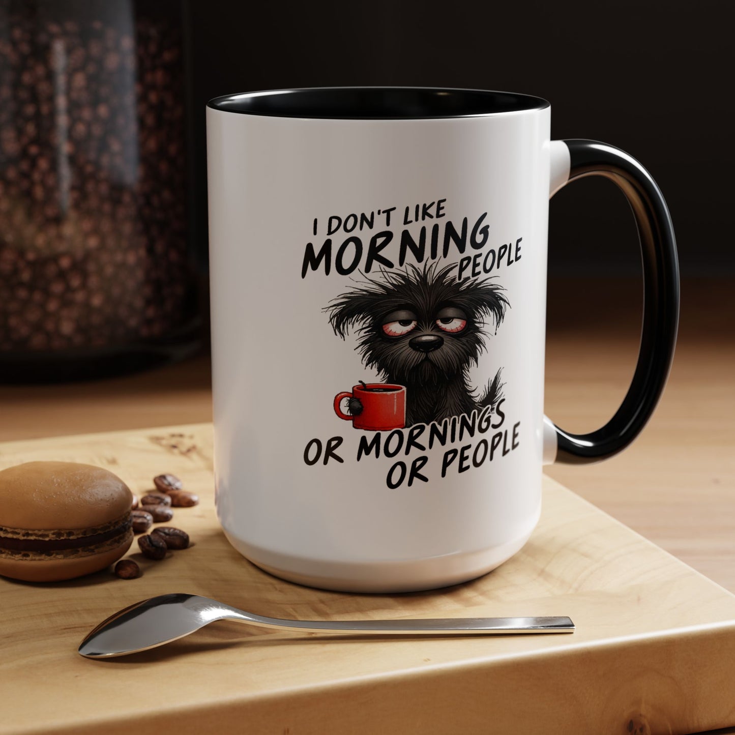 Humor Mug - I Don't Like Morning People