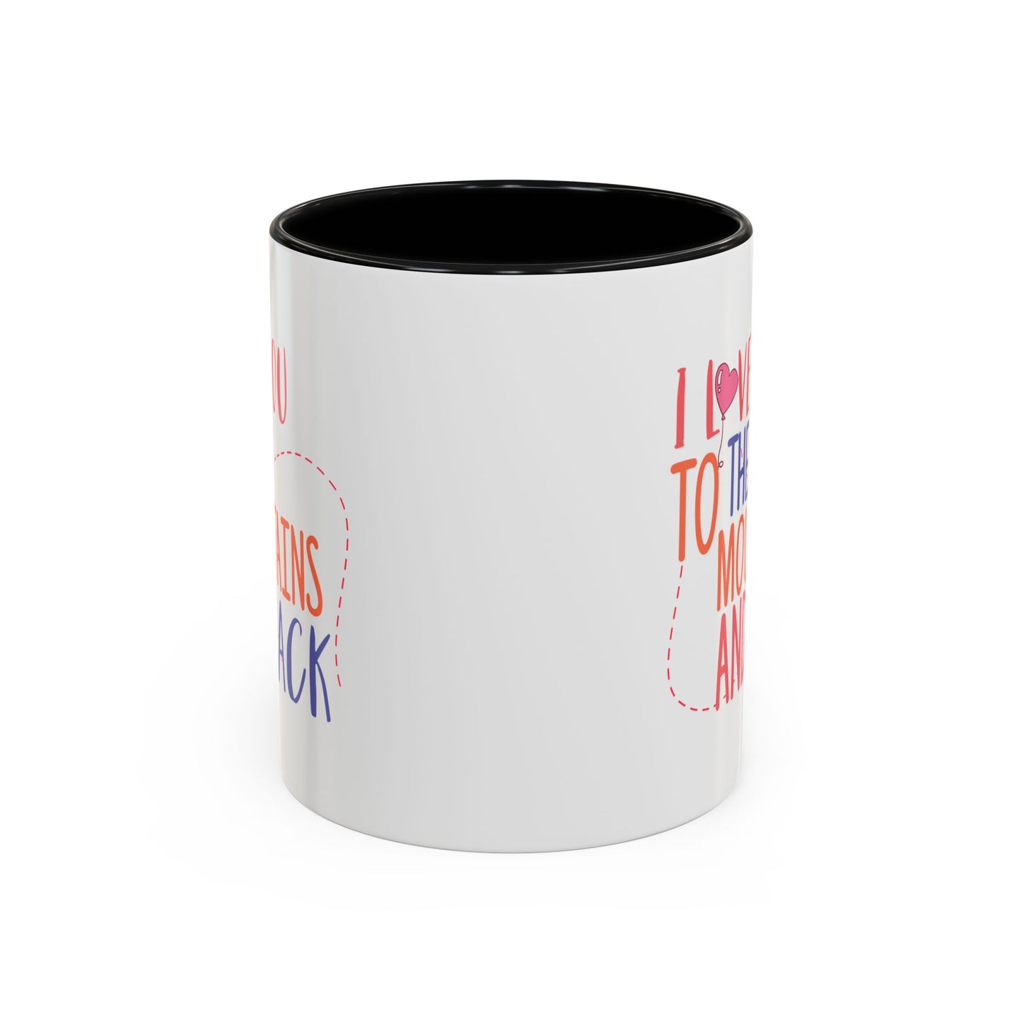 Adventure Mug - I Love You To The Mountains