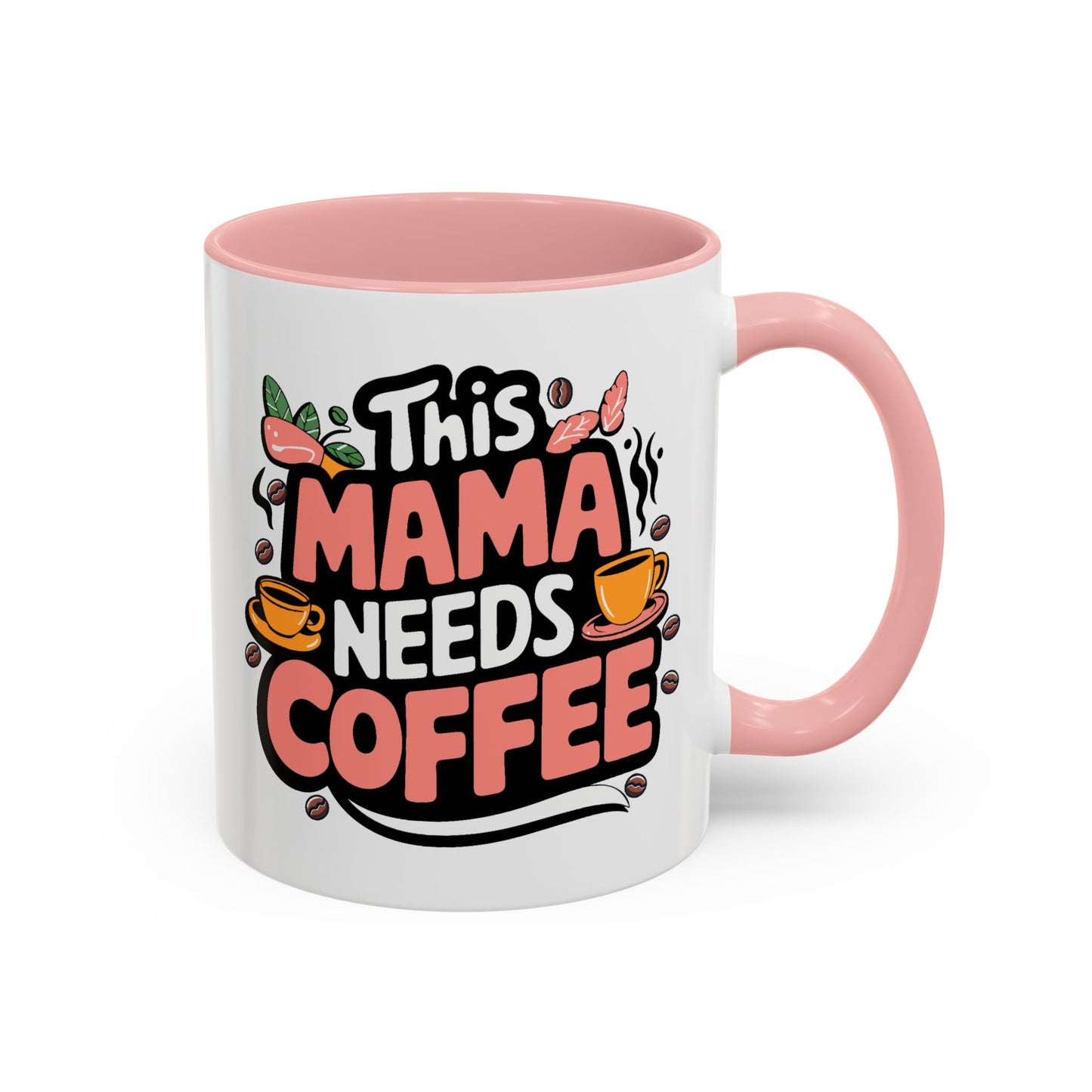 Humor Mug - This Mama Needs Coffee