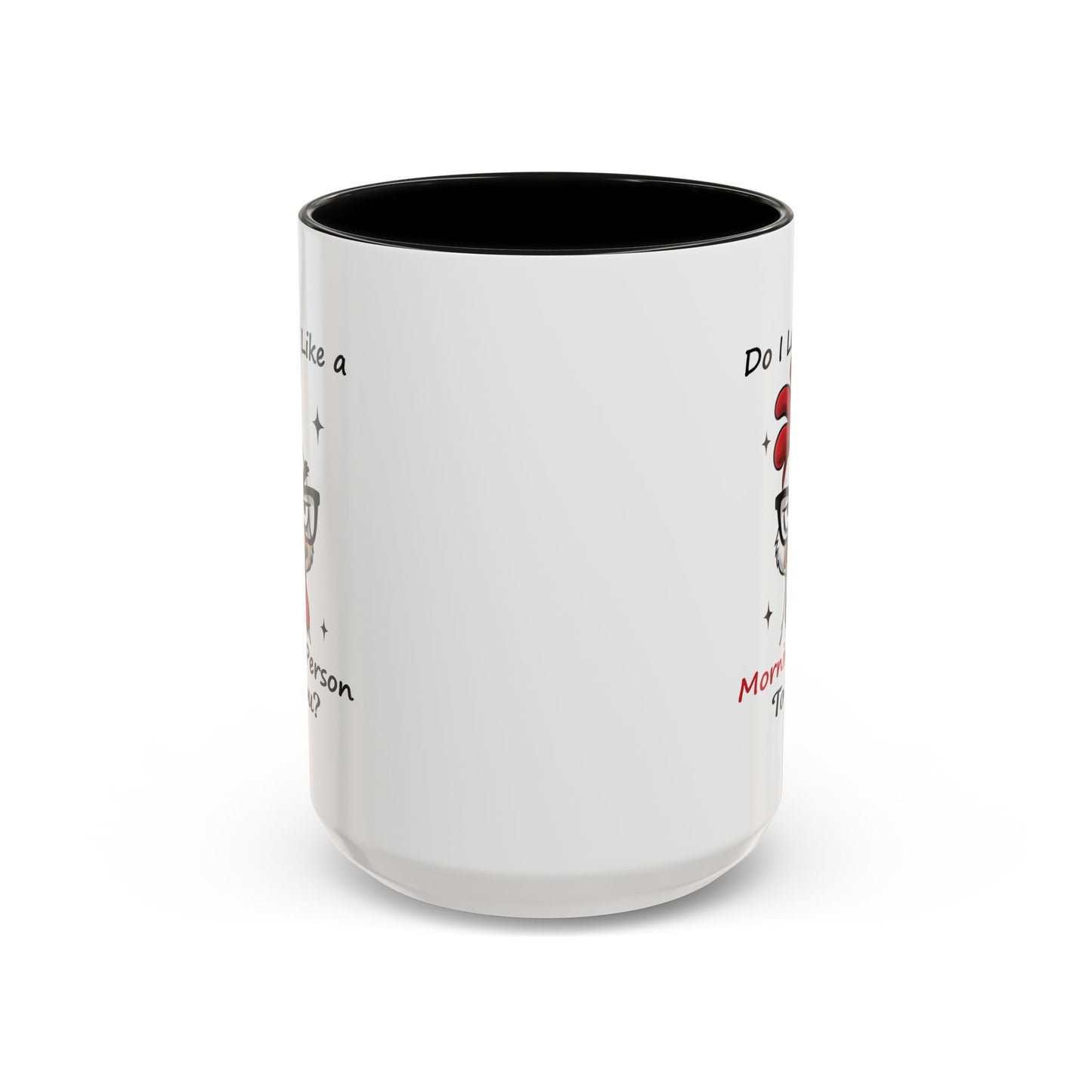 Humor Mug - Do I Look Like a Morning Person to You?