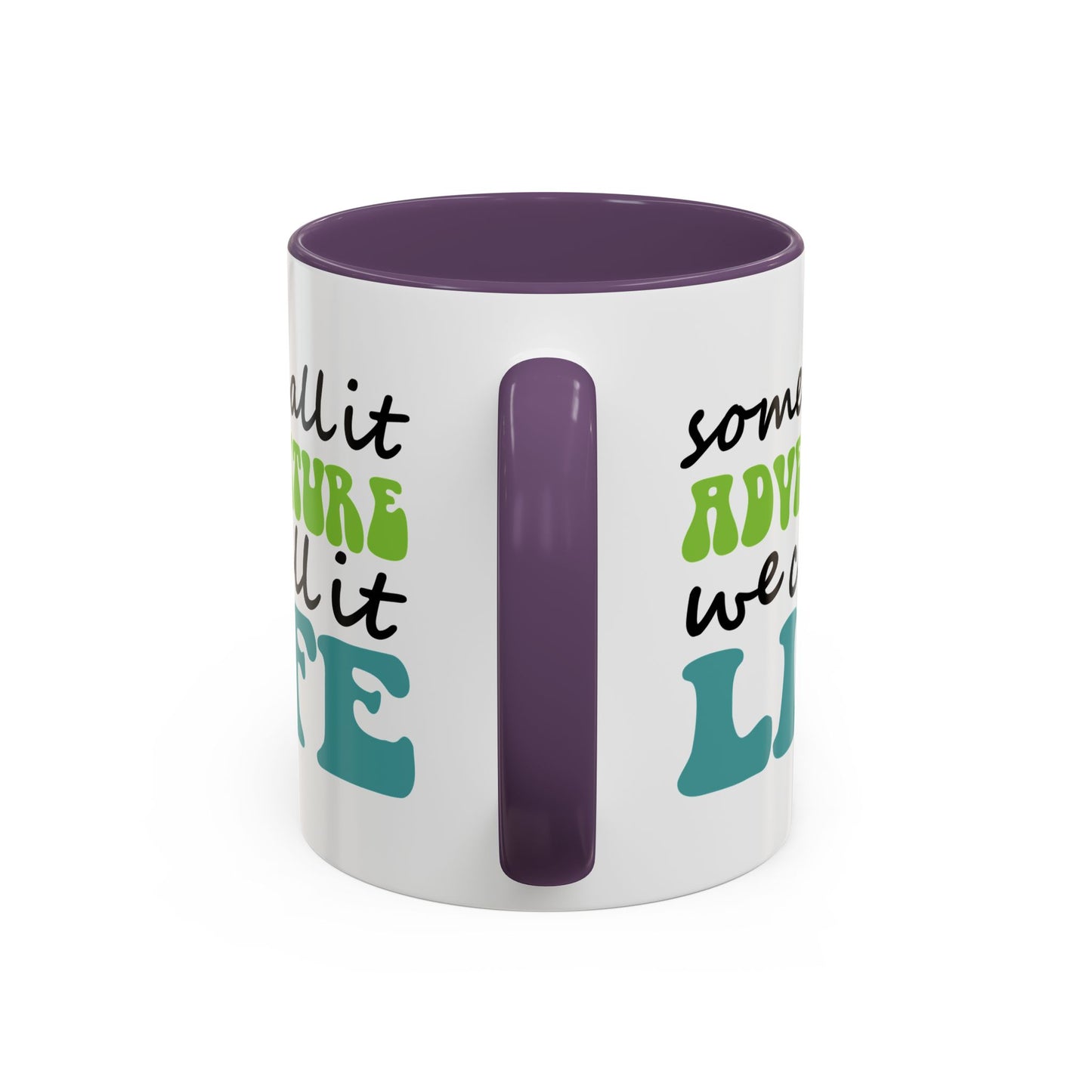 Adventure Mug - Some Call It Adventure