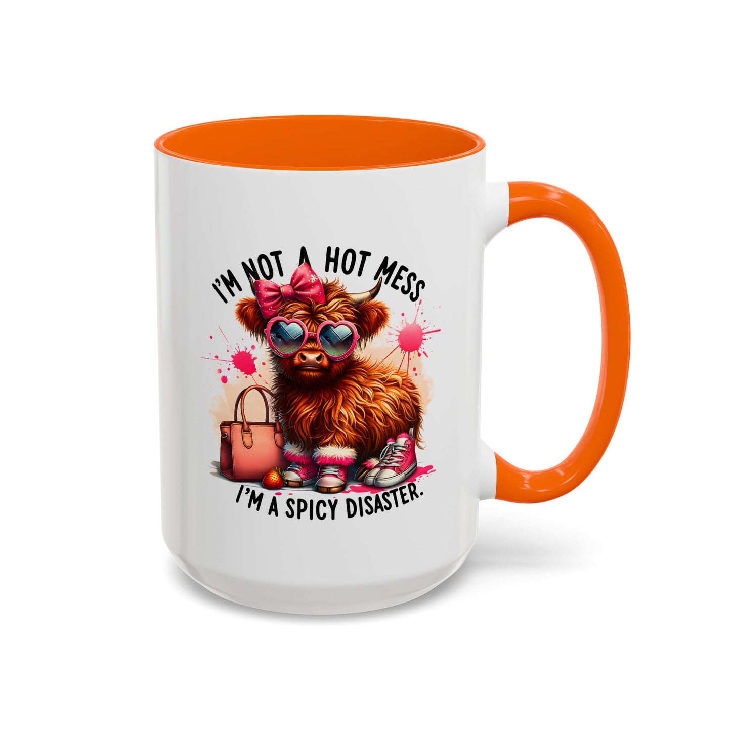 Humor Mug - I Am Not a Hot Mess
