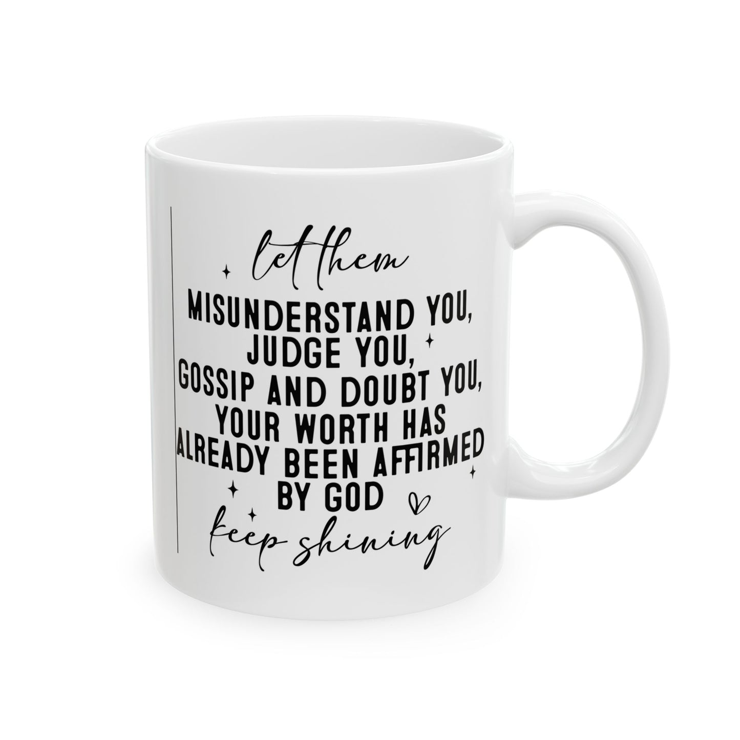 Motivation Mug - Let Them Misunderstand You