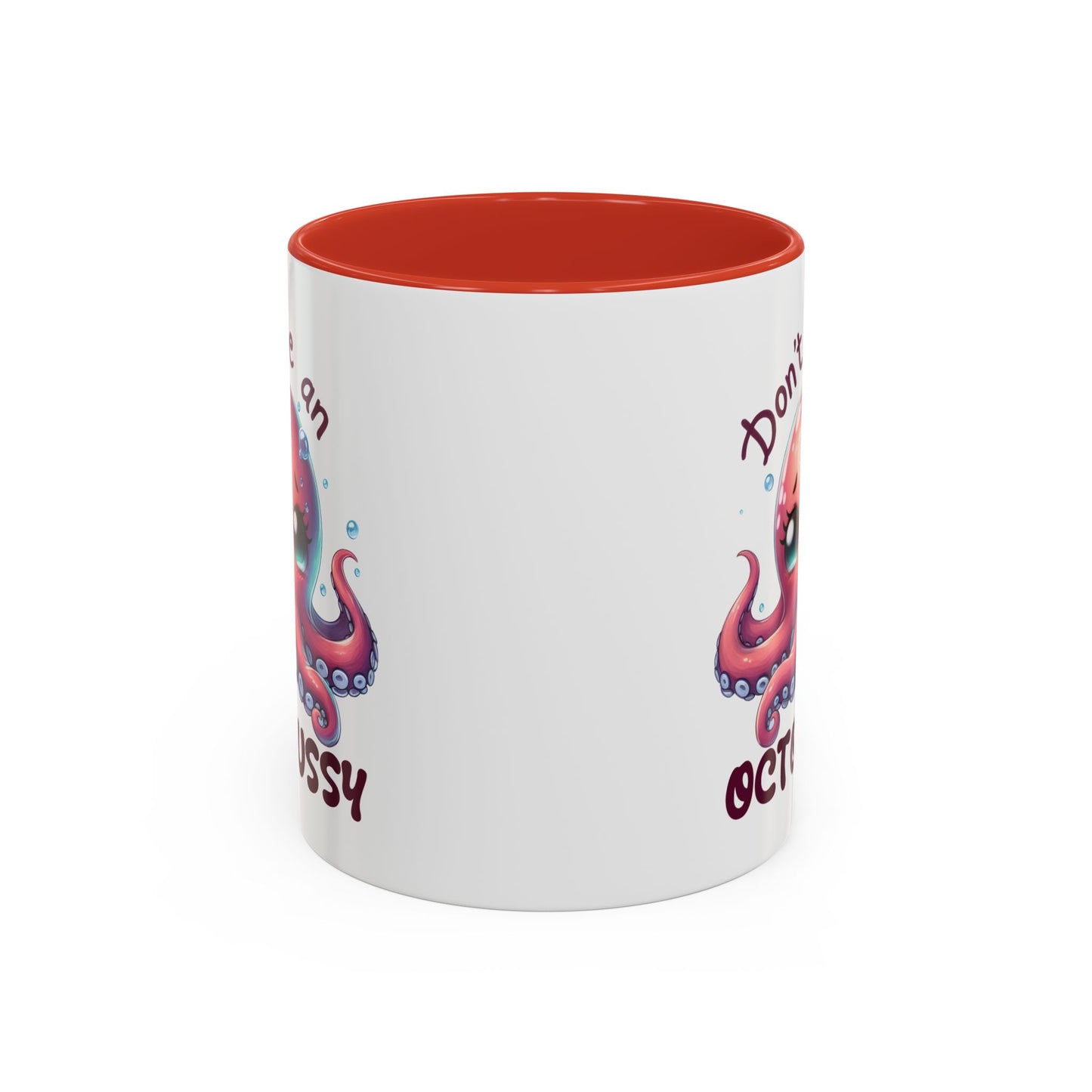 Humor Mug - Don't Be An Octopussy
