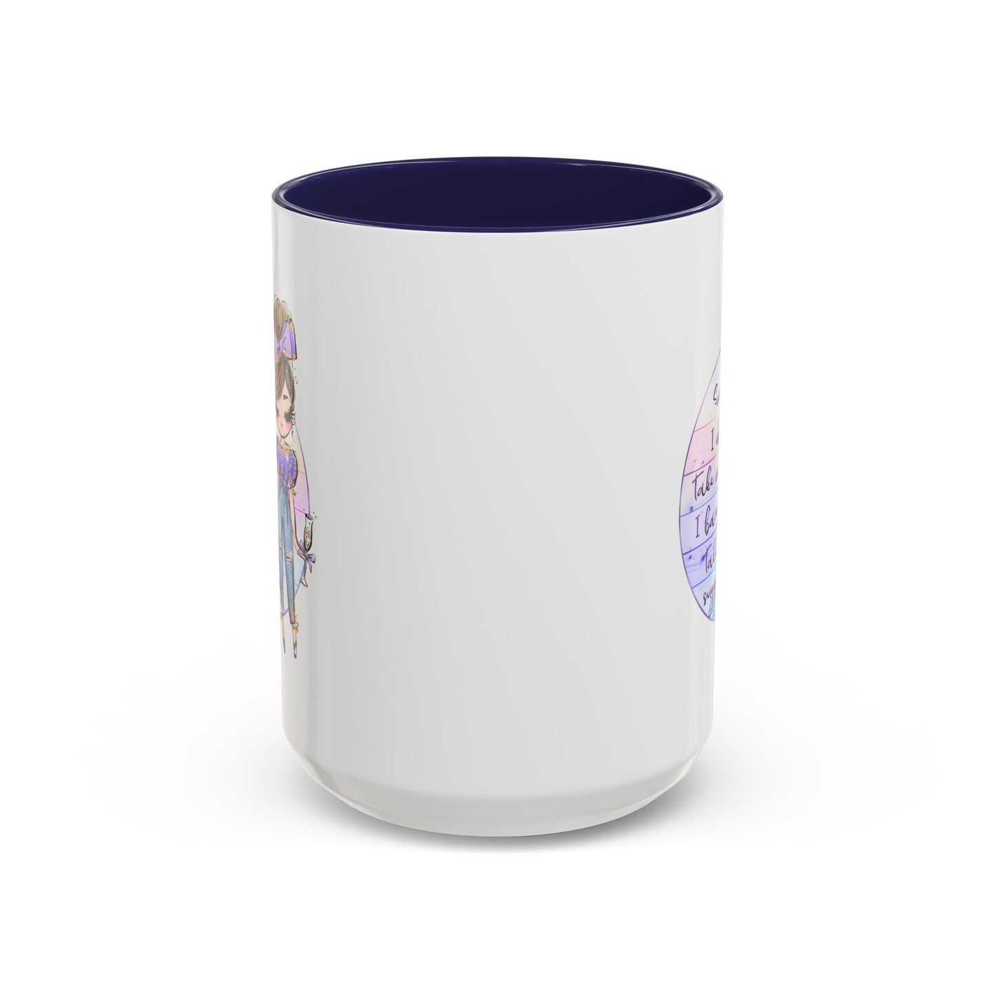 Humor Mug - Sorry I Don't Take Orders