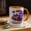 Humor Mug - Be Happy