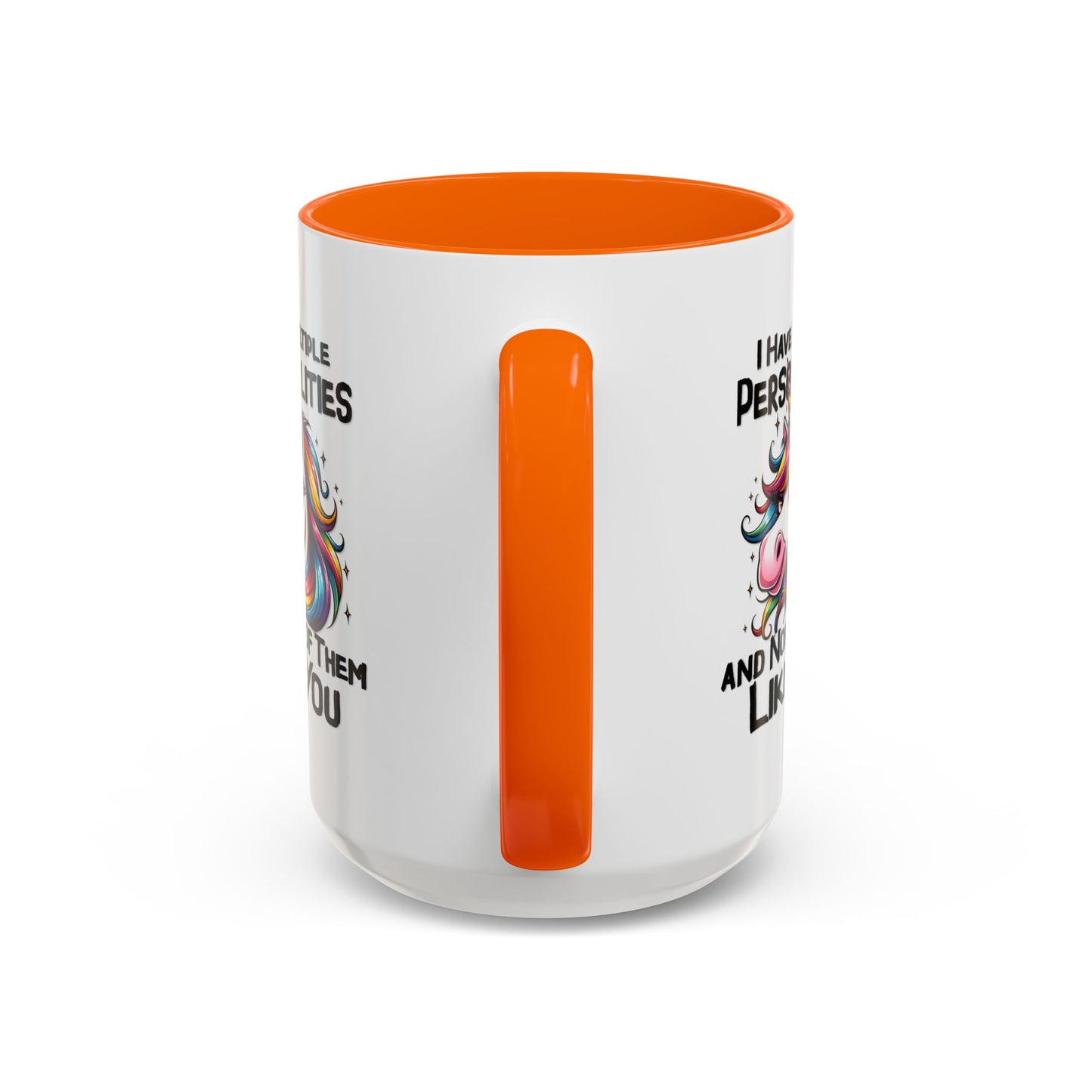 Humor Mug - I Have Multiple Personalities
