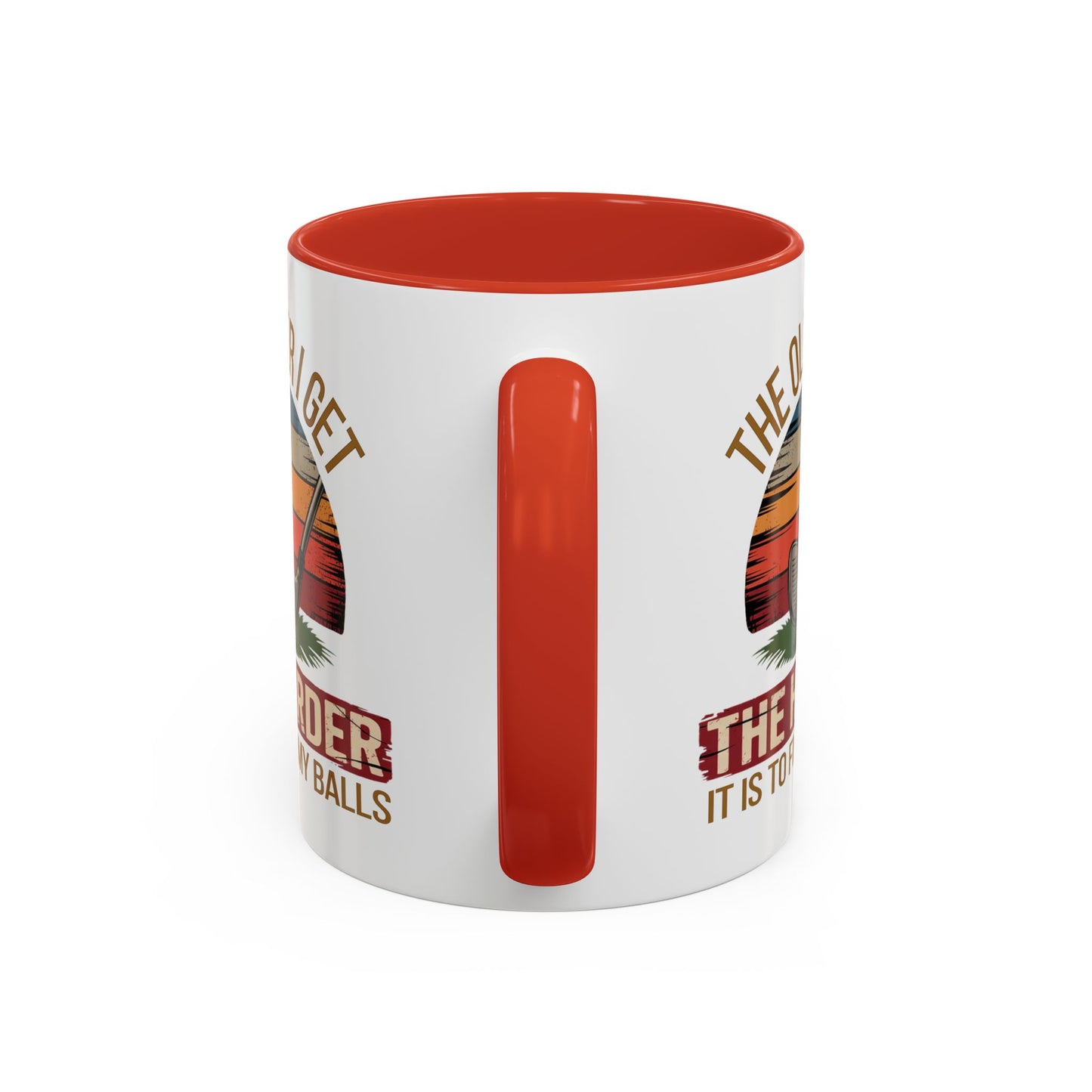 Humor Mug - The Older I Get