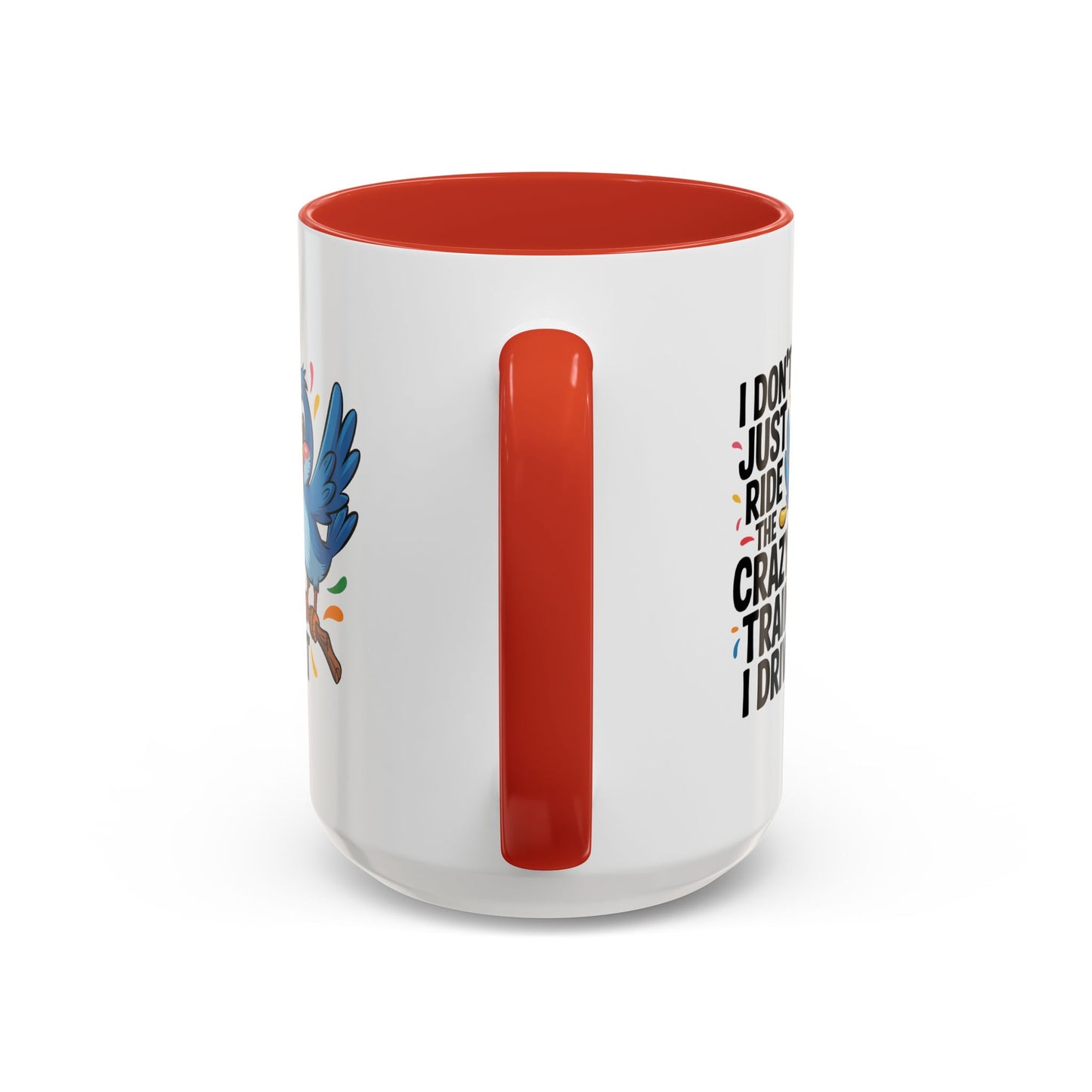 Humor Mug - I Don't Just Ride on the Crazy Train